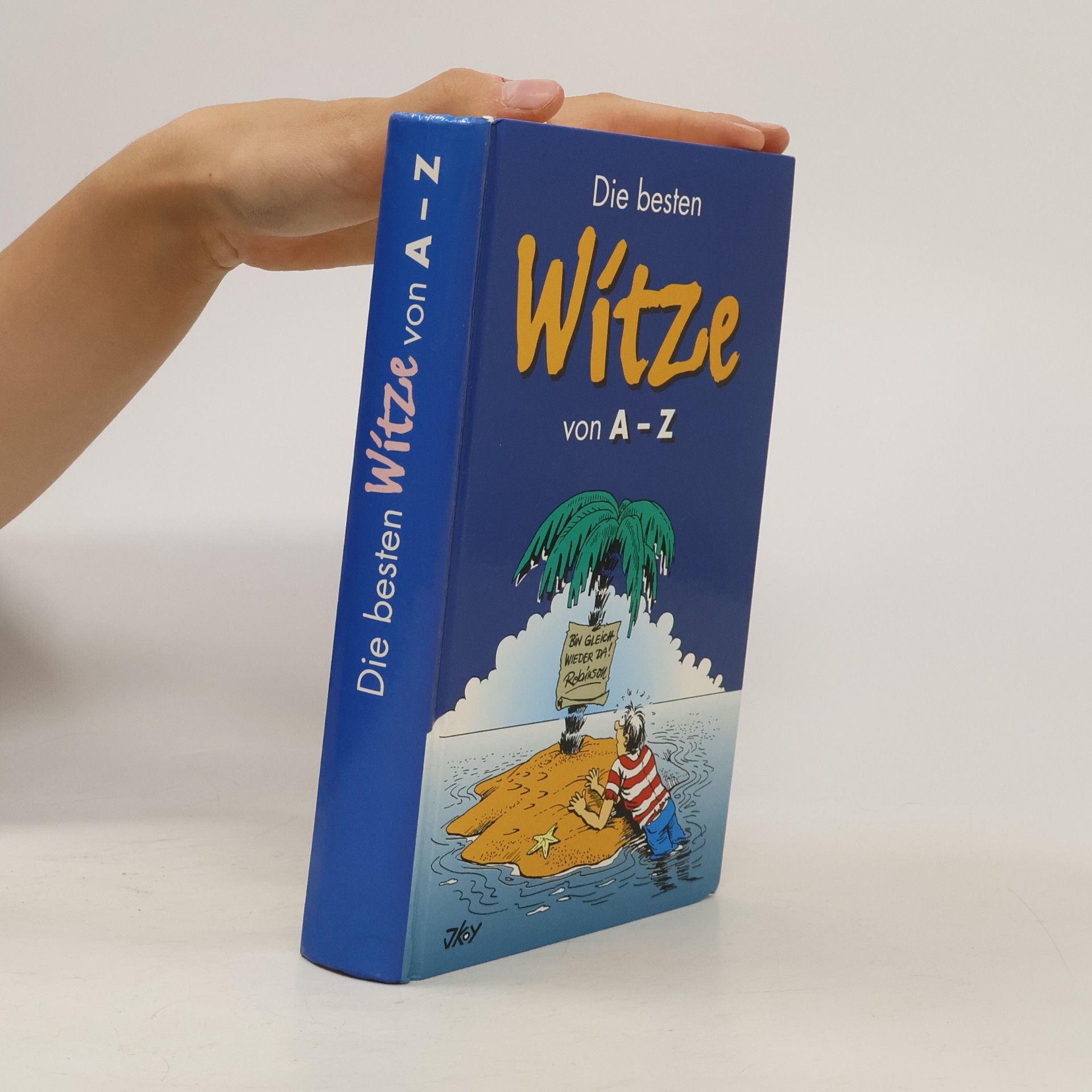 Autorenkollektiv Die besten Witze von A - Z. Aussicht auf Leben