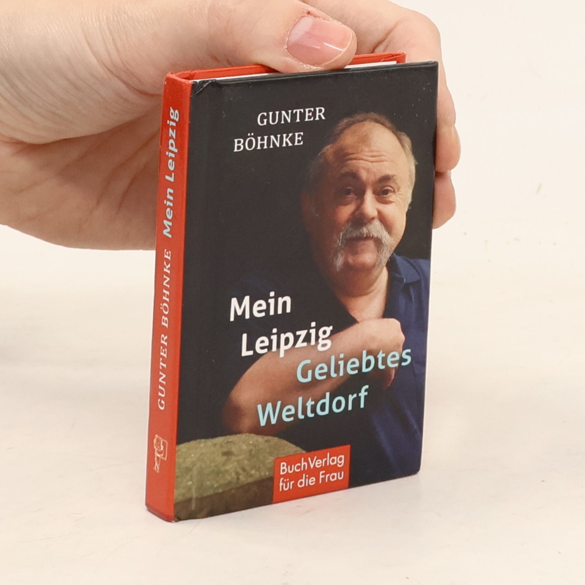 Gunter Böhnke Mein Leipzig. Geliebtes Weltdorf