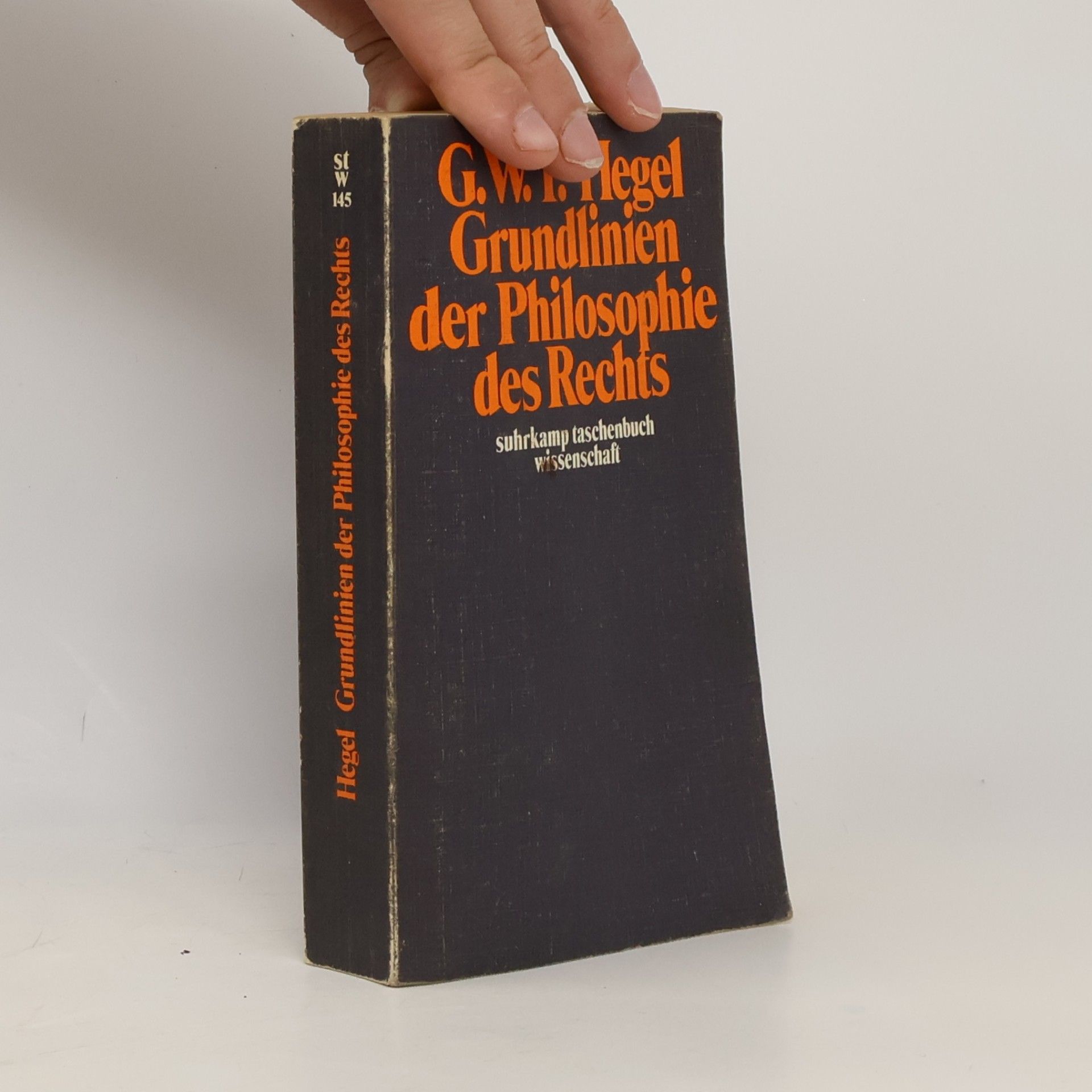 Georg Wilhelm Friedrich Hegel Grundlinien der Philosophie des Rechts oder Naturrecht und Staatswissenschaft im Grundrisse