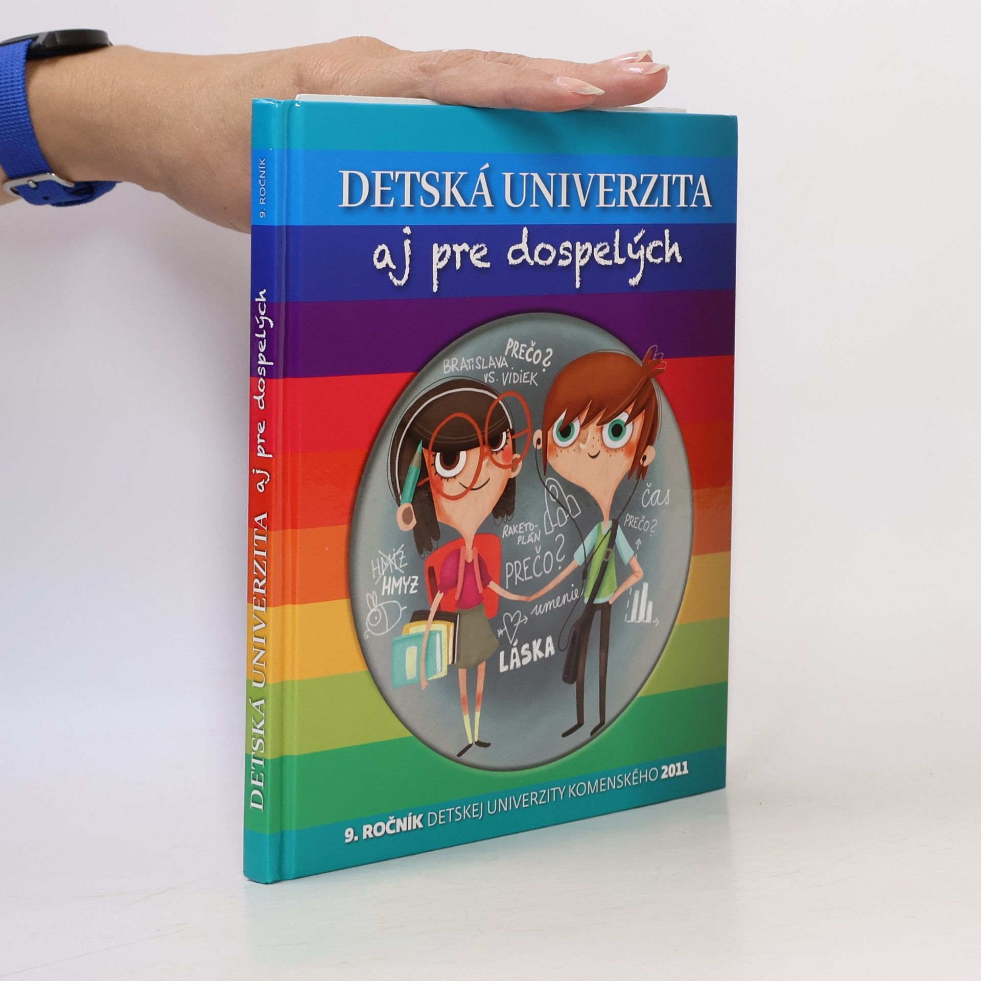 Various authors Detská univerzita aj pre dospelých: 9. ročník Detskej univerzity Komenského 2011