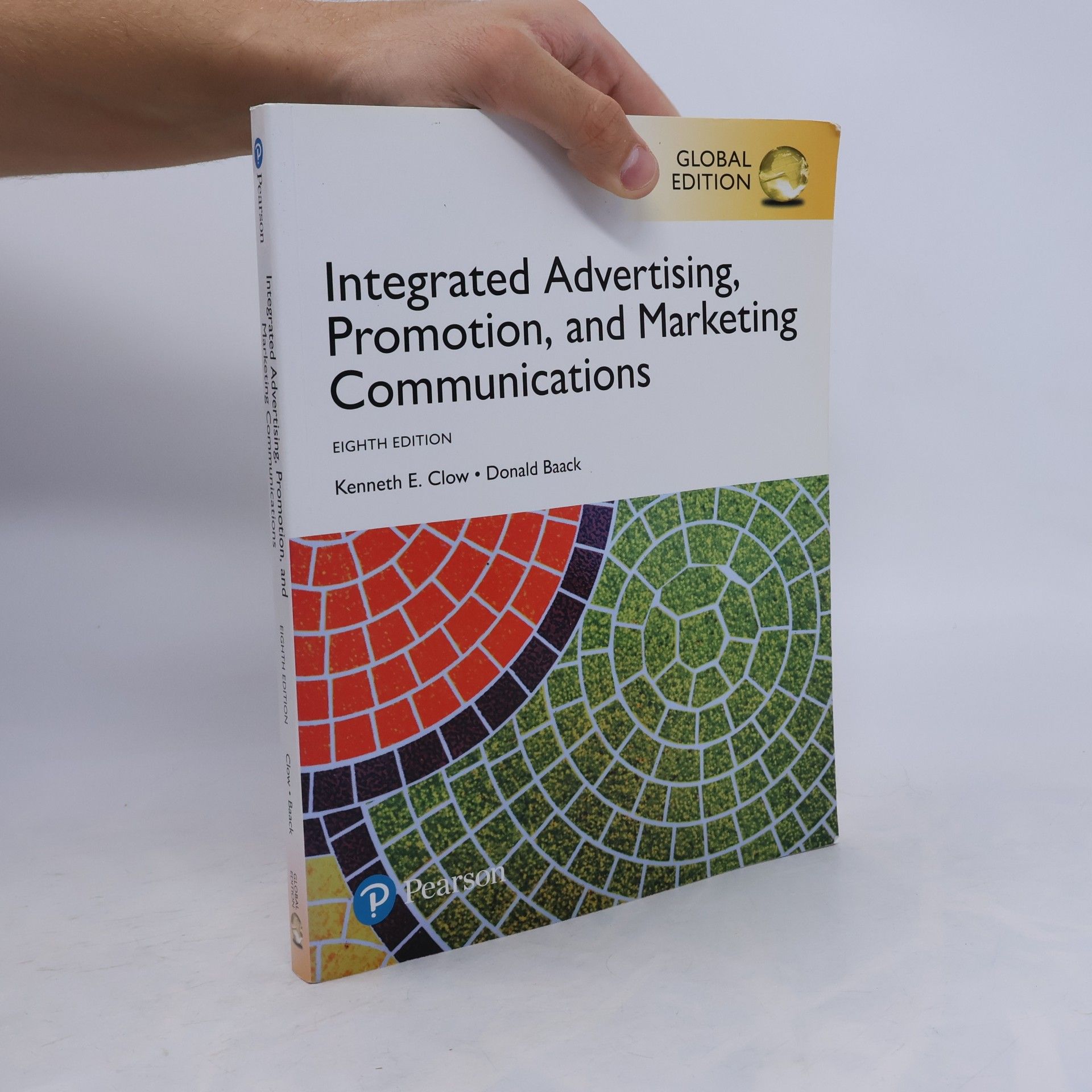 Donald Baack Integrated Advertising, Promotion and Marketing Communications, Global Edition