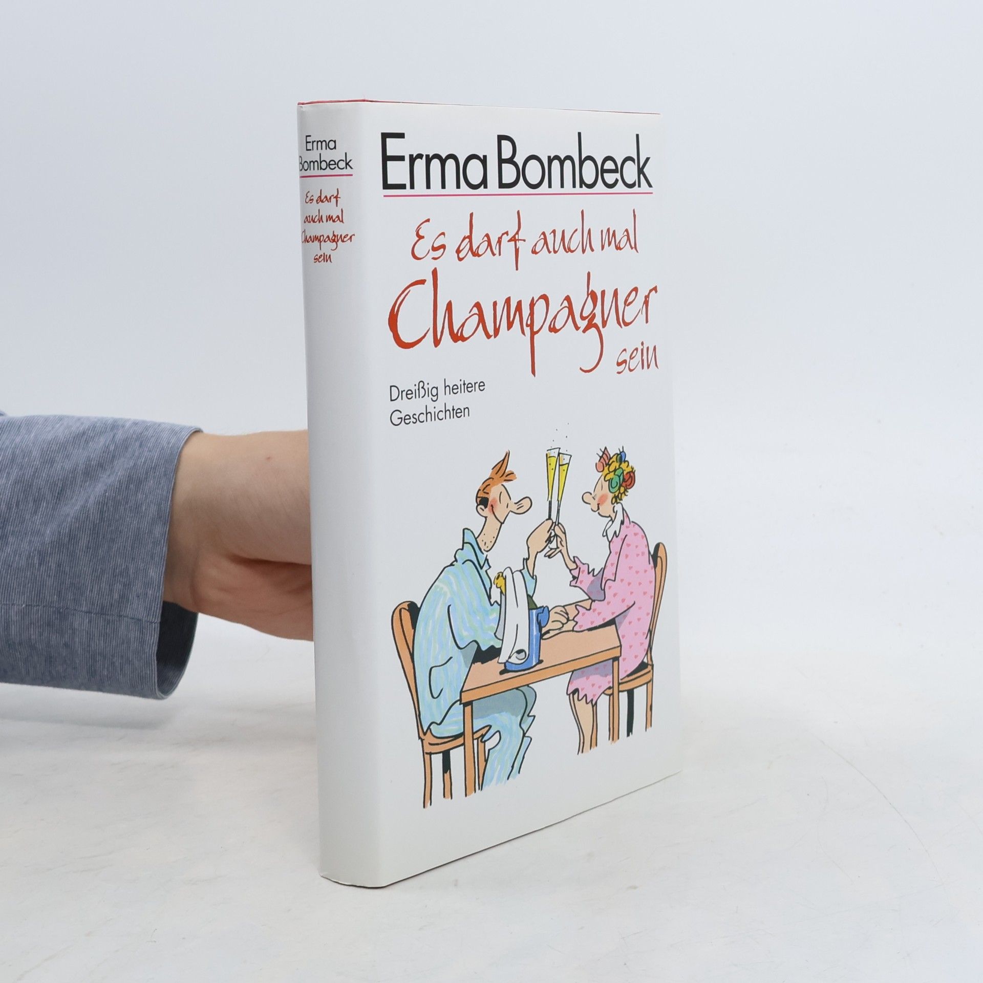 Erma Bombeck Es darf auch mal Champagner sein