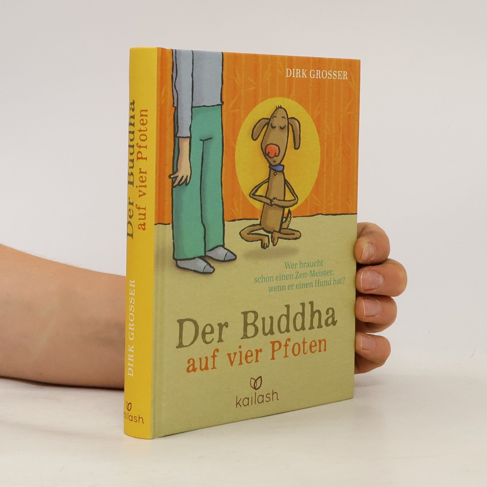 Dirk Grosser Der Buddha auf vier Pfoten