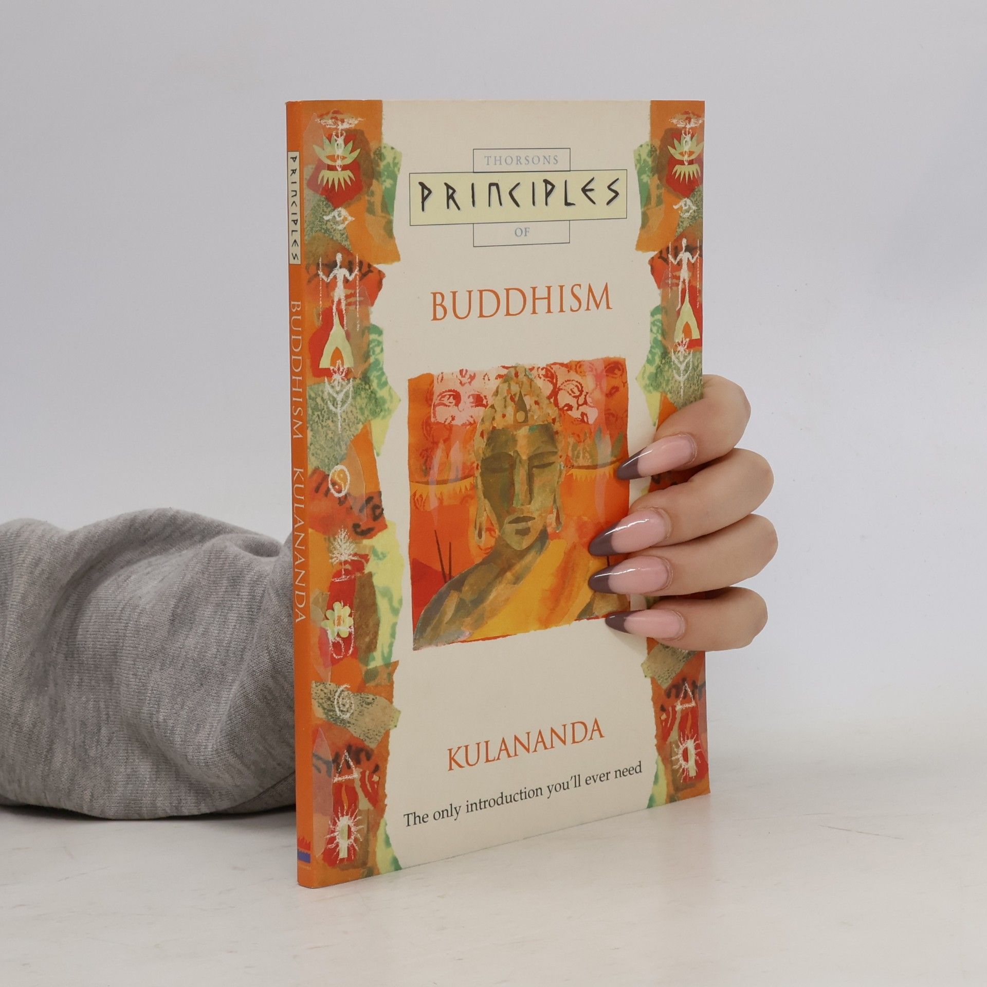 Kulananda Thorsons Principles of Buddhism