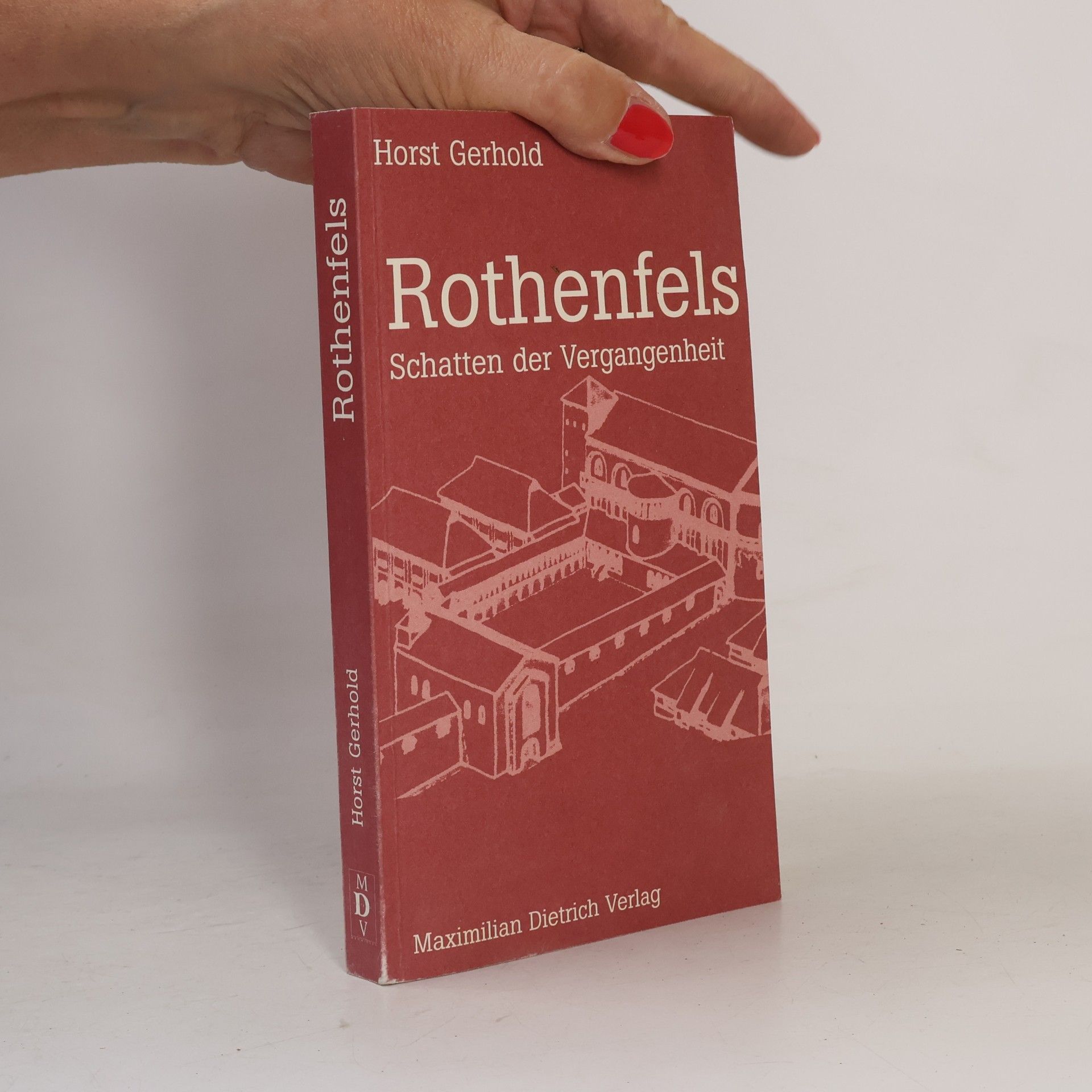 Horst Gerhold Rothenfels. Schatten der Vergangenheit