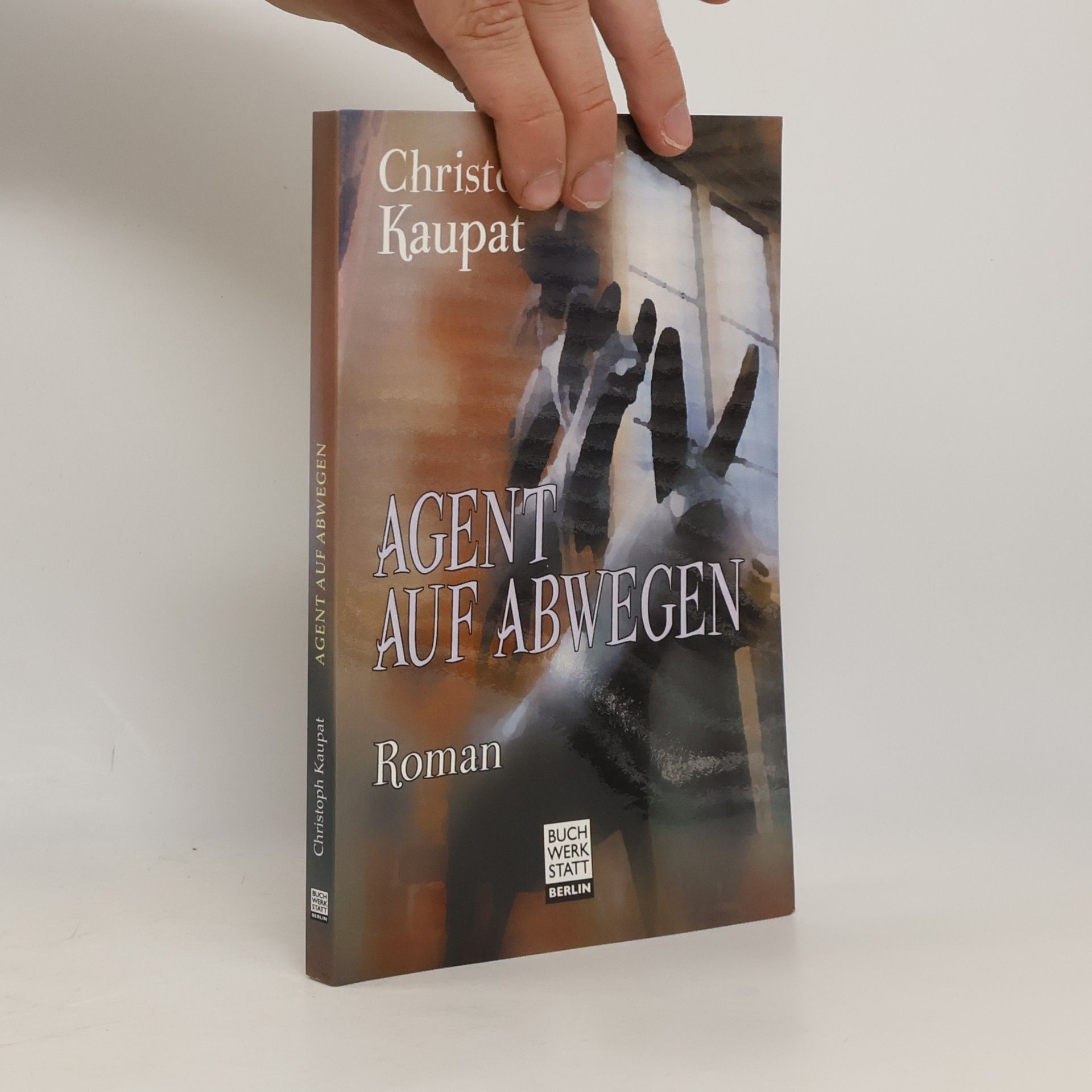 Christoph Kaupat Agent auf Abwegen