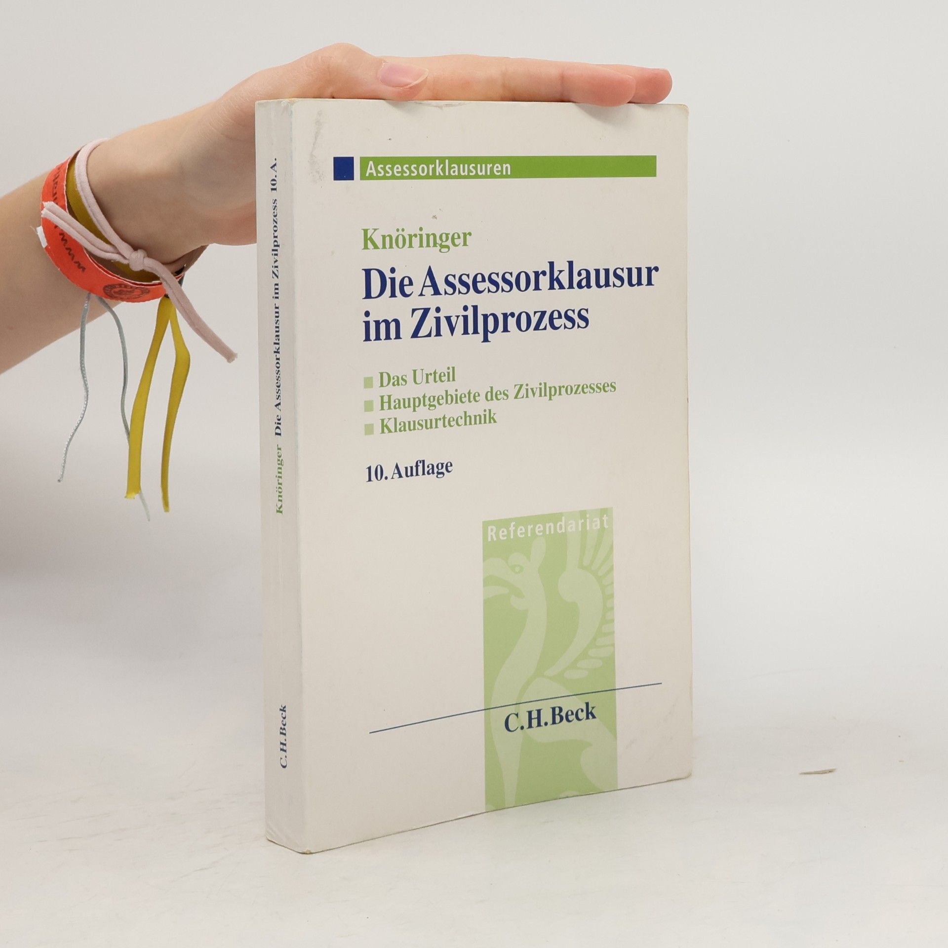 Dieter Knöringer Die Assessorklausur im Zivilprozess