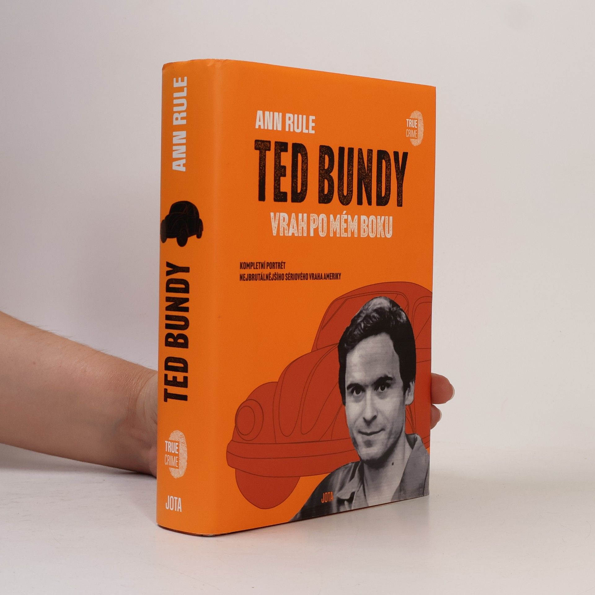 Ann Rule Ted Bundy. Vrah po mém boku