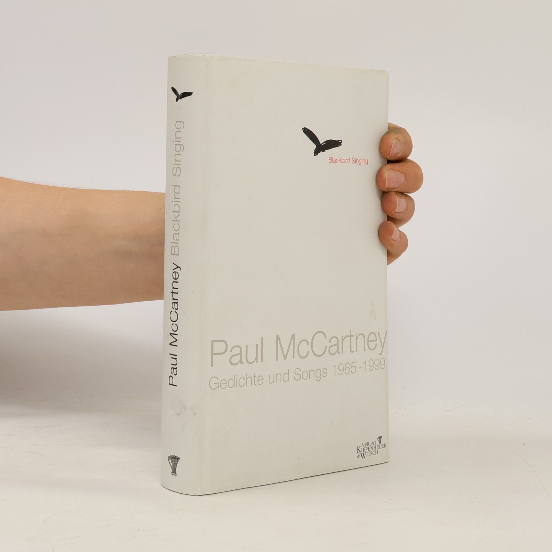 Paul McCartney Blackbird Singing. Gedichte und Songs 1965-1999