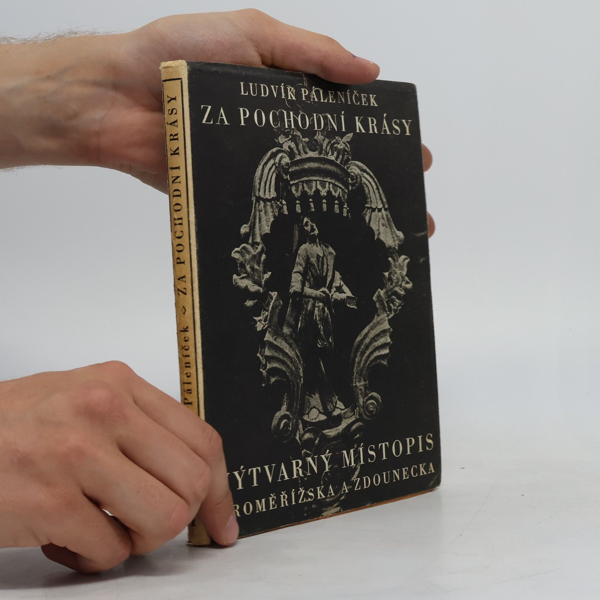 Ludvík Páleníček Za pochodní krásy : výtvarný místopis Kroměřížska a Zdounecka