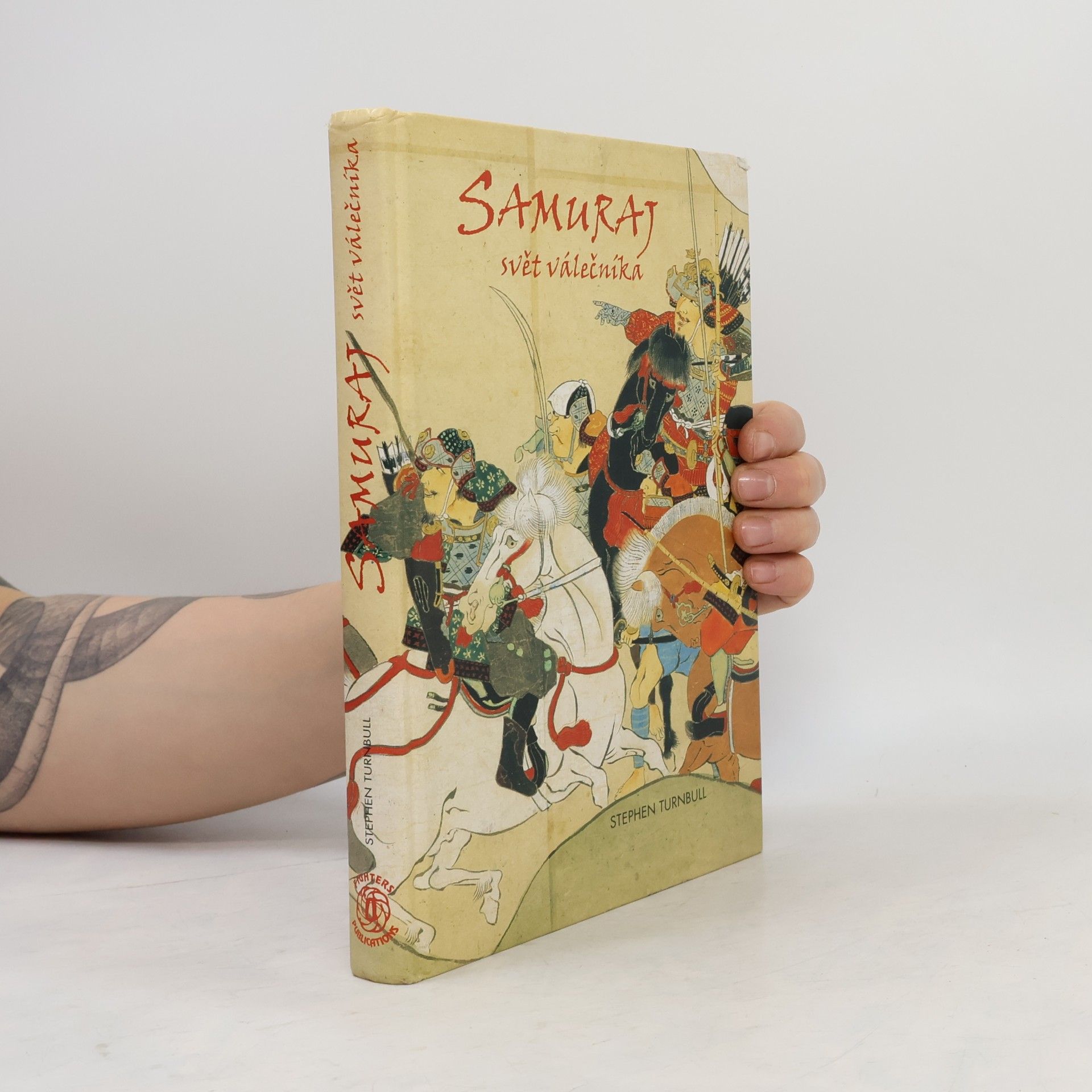 Stephen R. (Stephen Richard) Turnbull Samuraj - Svět válečníka