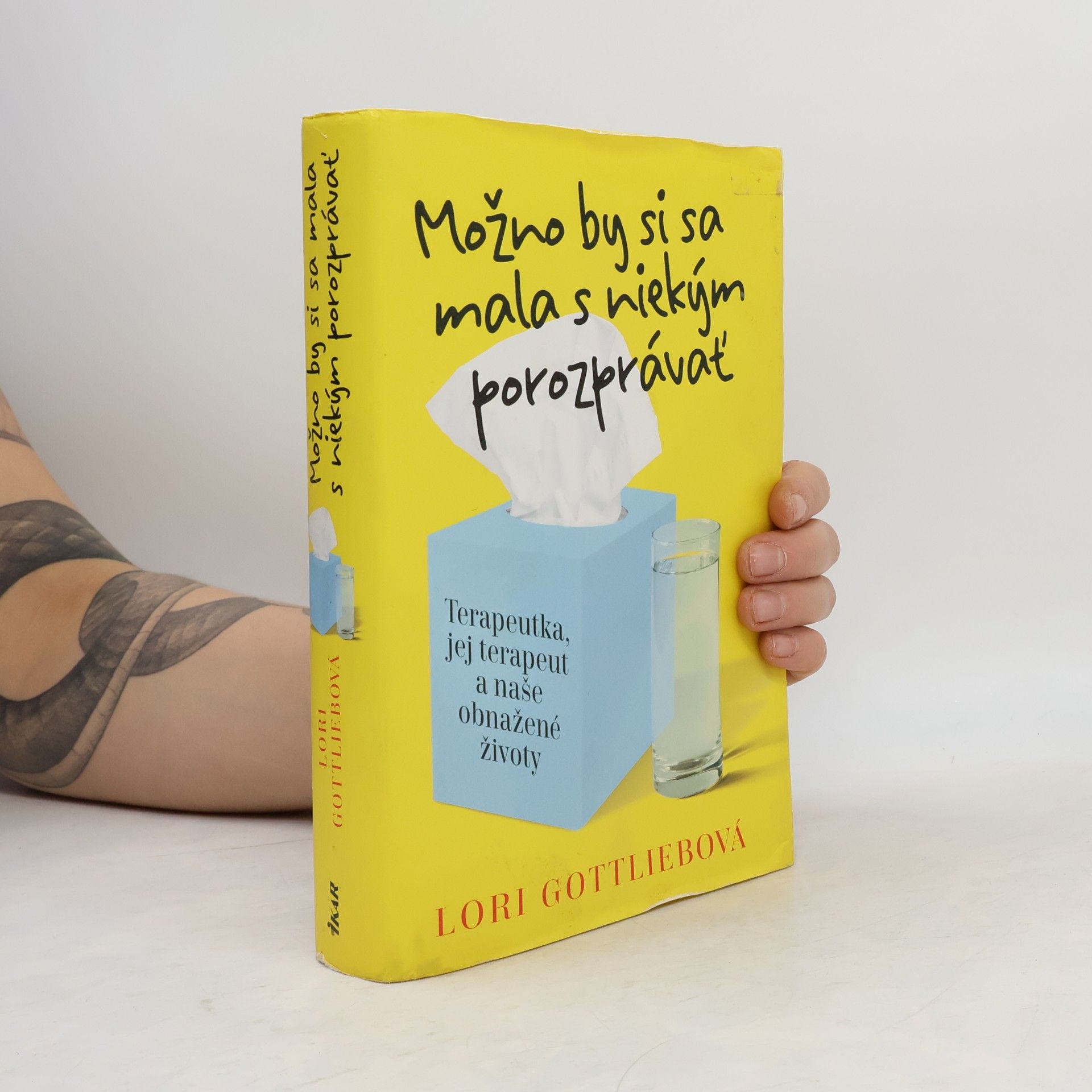 Lori Gottlieb Možno by si sa mala s niekým porozprávať