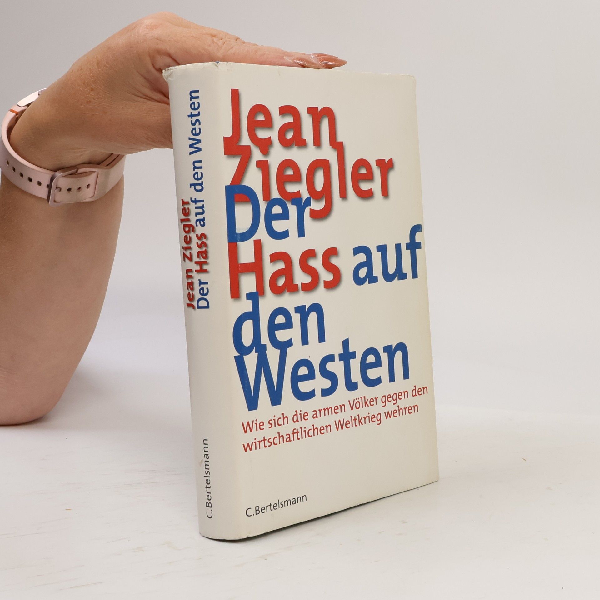 Jean Ziegler Der Hass auf den Westen