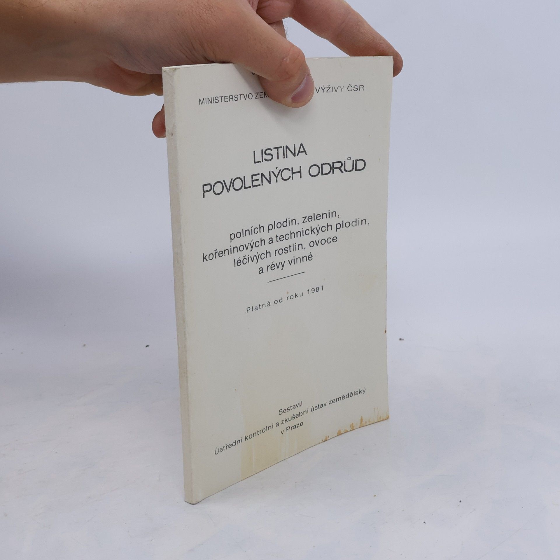 Jan-Hinrik Schmidt Listina povolených odrůd polních plodin, zelenin, kořeninových a technických plodin, léčivých rostlin, ovoce a révy vinné platná od roku 1981
