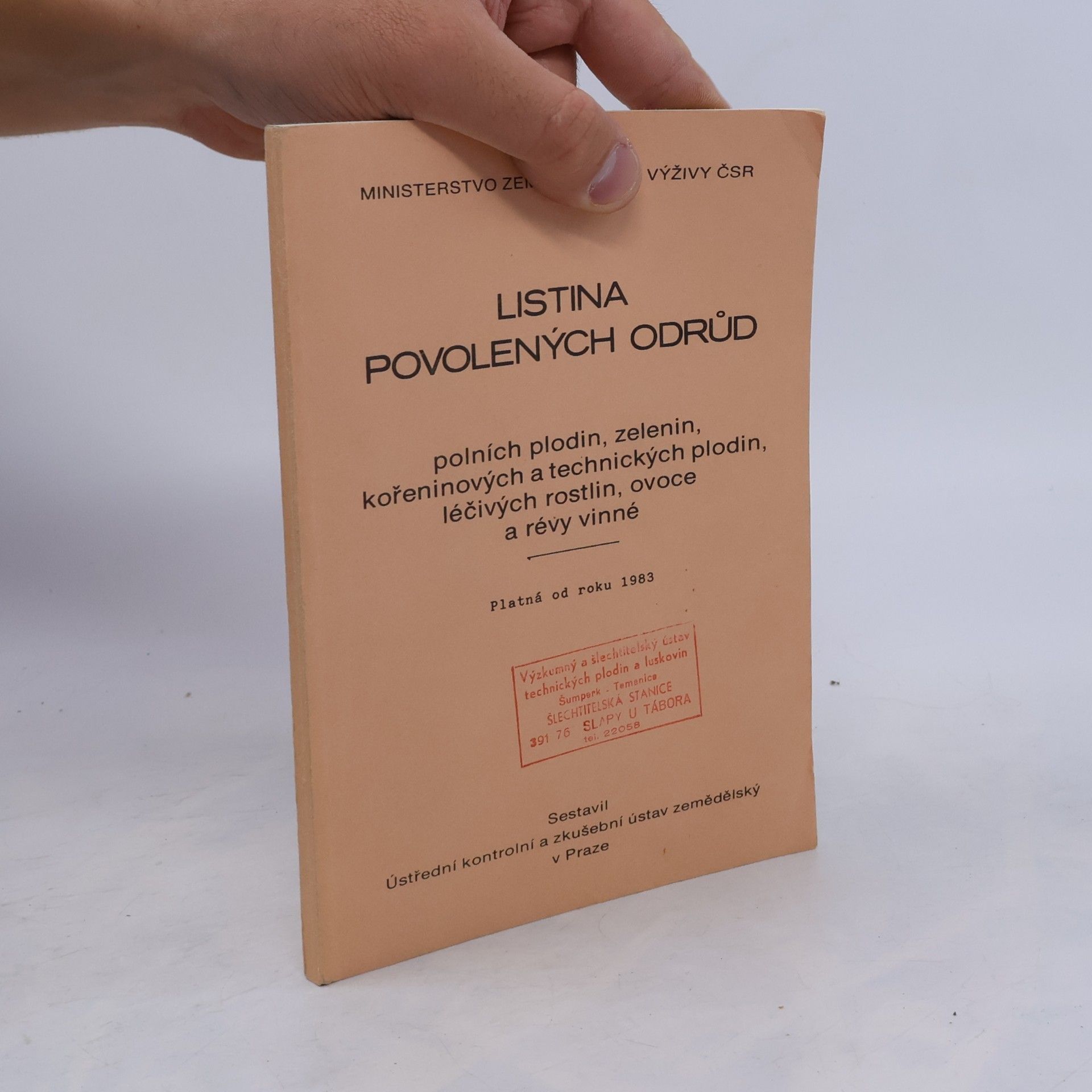 Kolektiv autorů Listina povolených odrůd polních plodin, zelenin, kořeninových a technických plodin, léčivých rostlin, ovoce a révy vinné