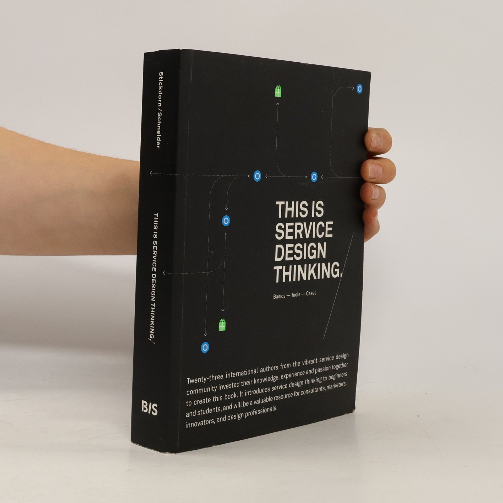 Marc Stickdorn This is service design thinking : basics, tools, cases