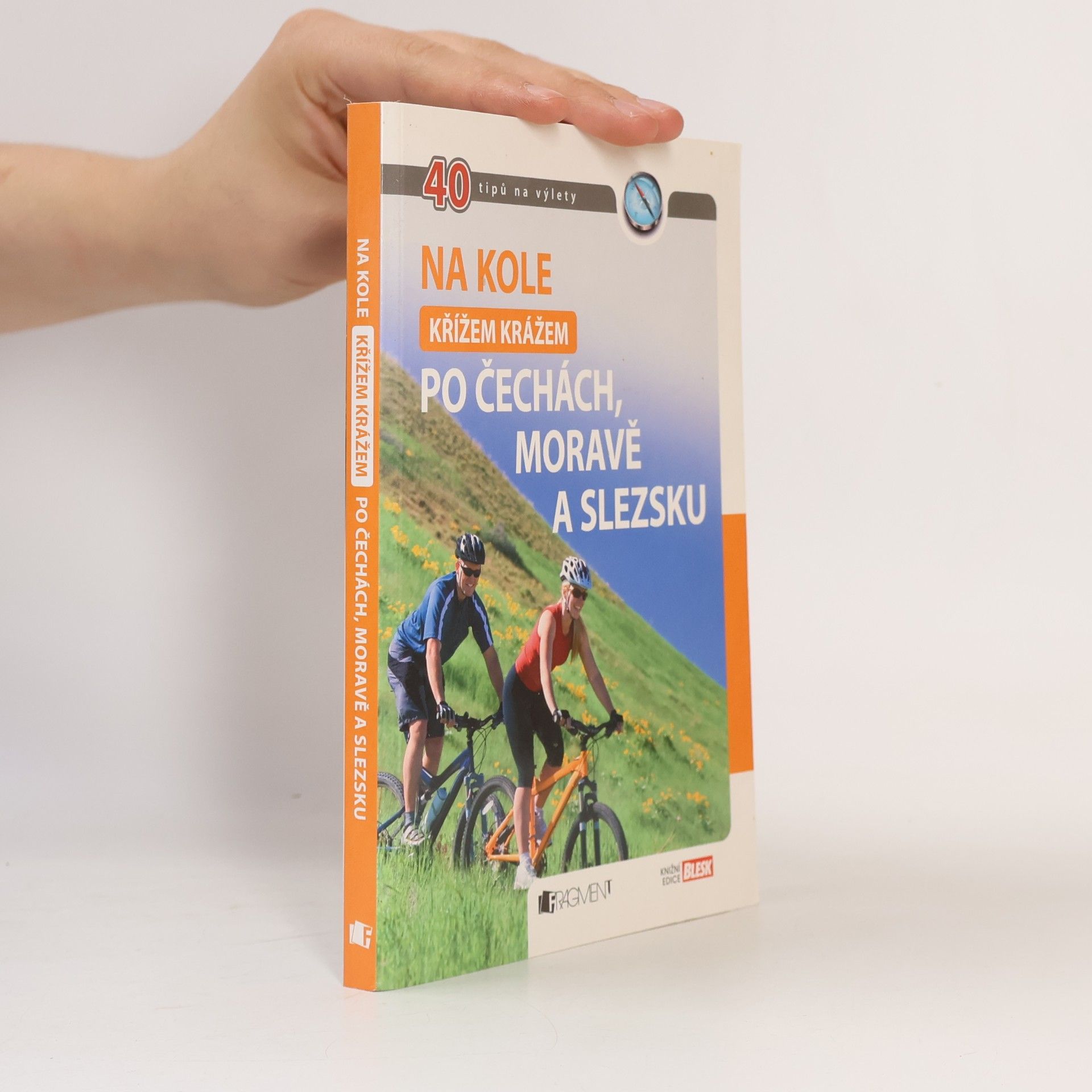 Na kole křížem krážem po Čechách, Moravě a Slezsku. 40 tipů na výlety