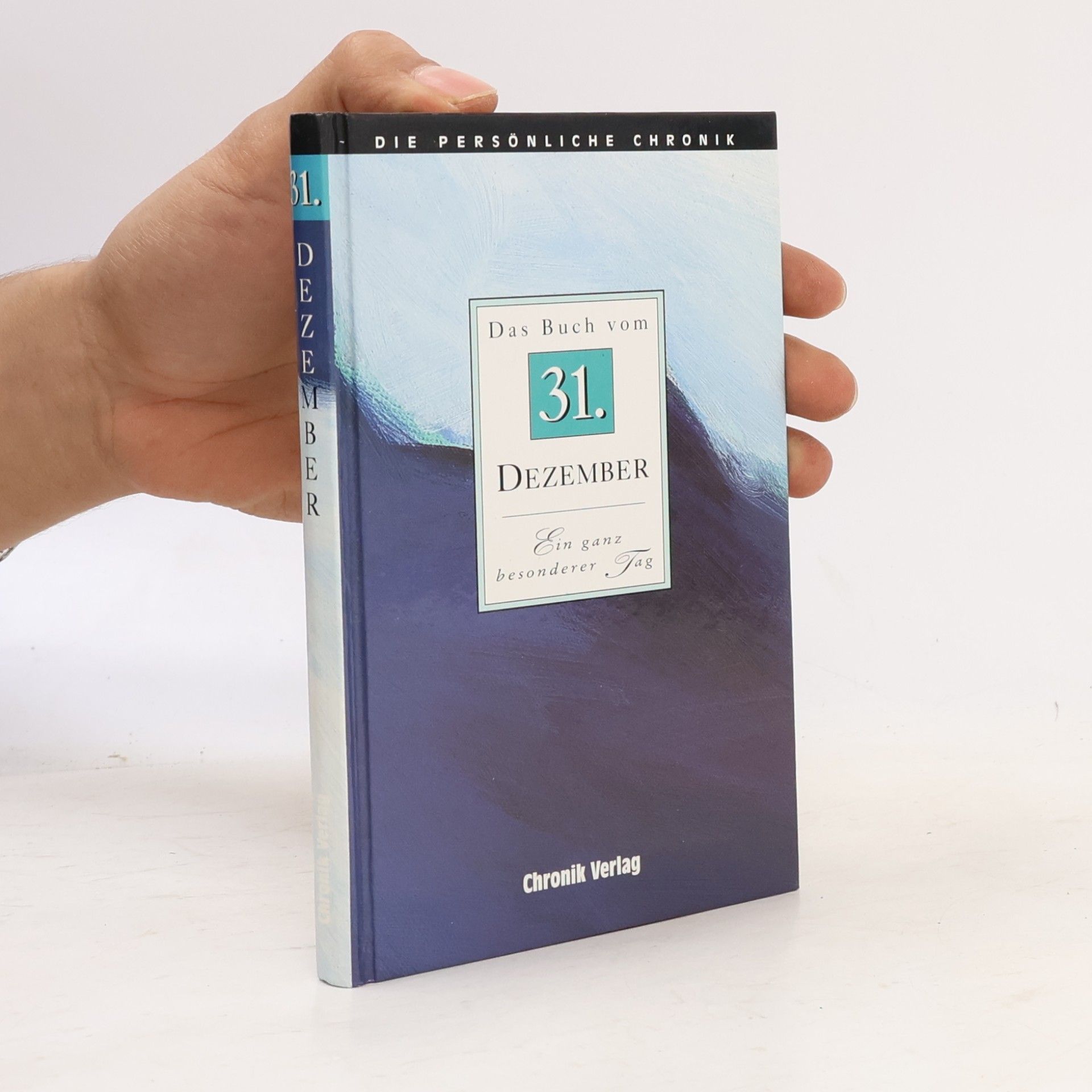 Collectif d'auteurs Die persönliche Chronik, in 366 Bdn., 31. Dezember