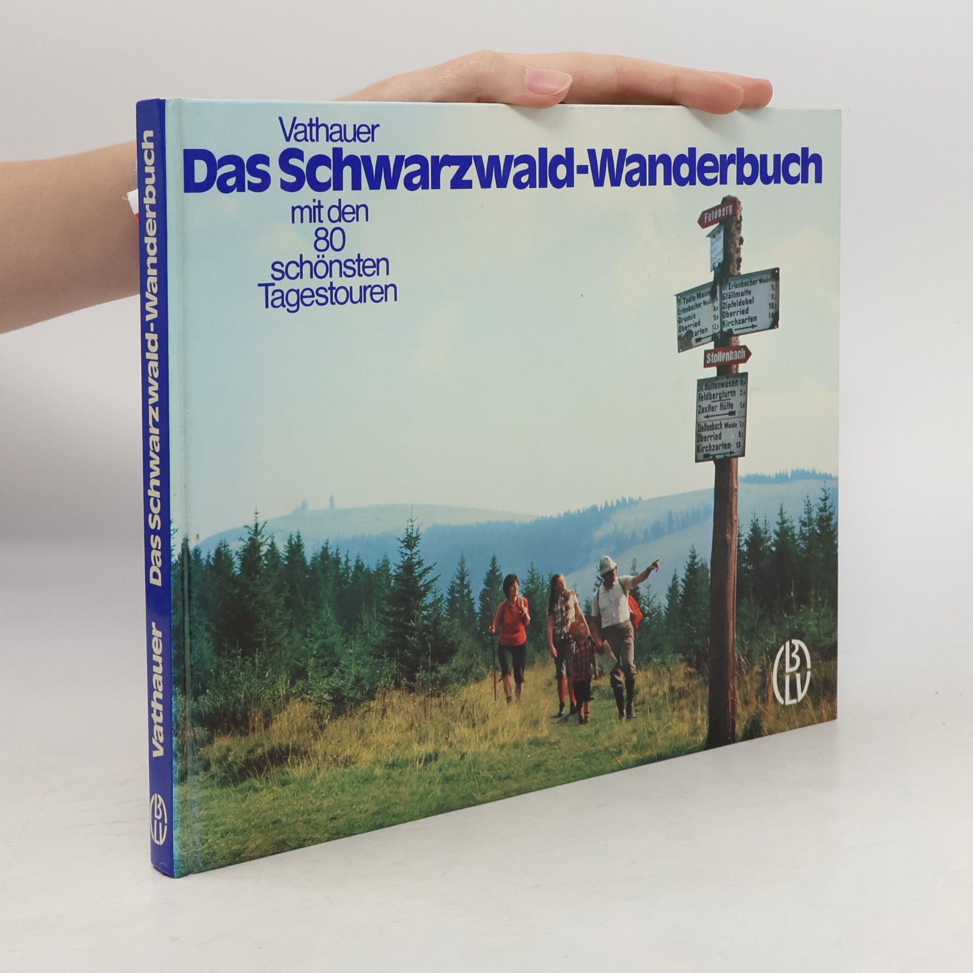 Friedel Vathauer Das Schwarzwald-Wanderbuch