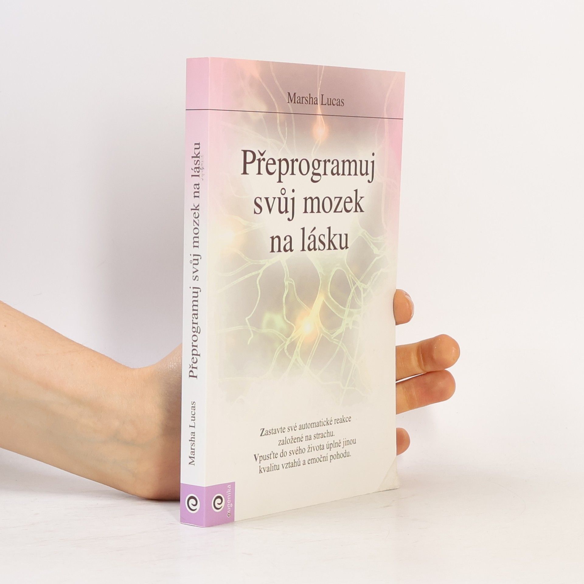 Marsha Lucas Přeprogramuj svůj mozek na lásku