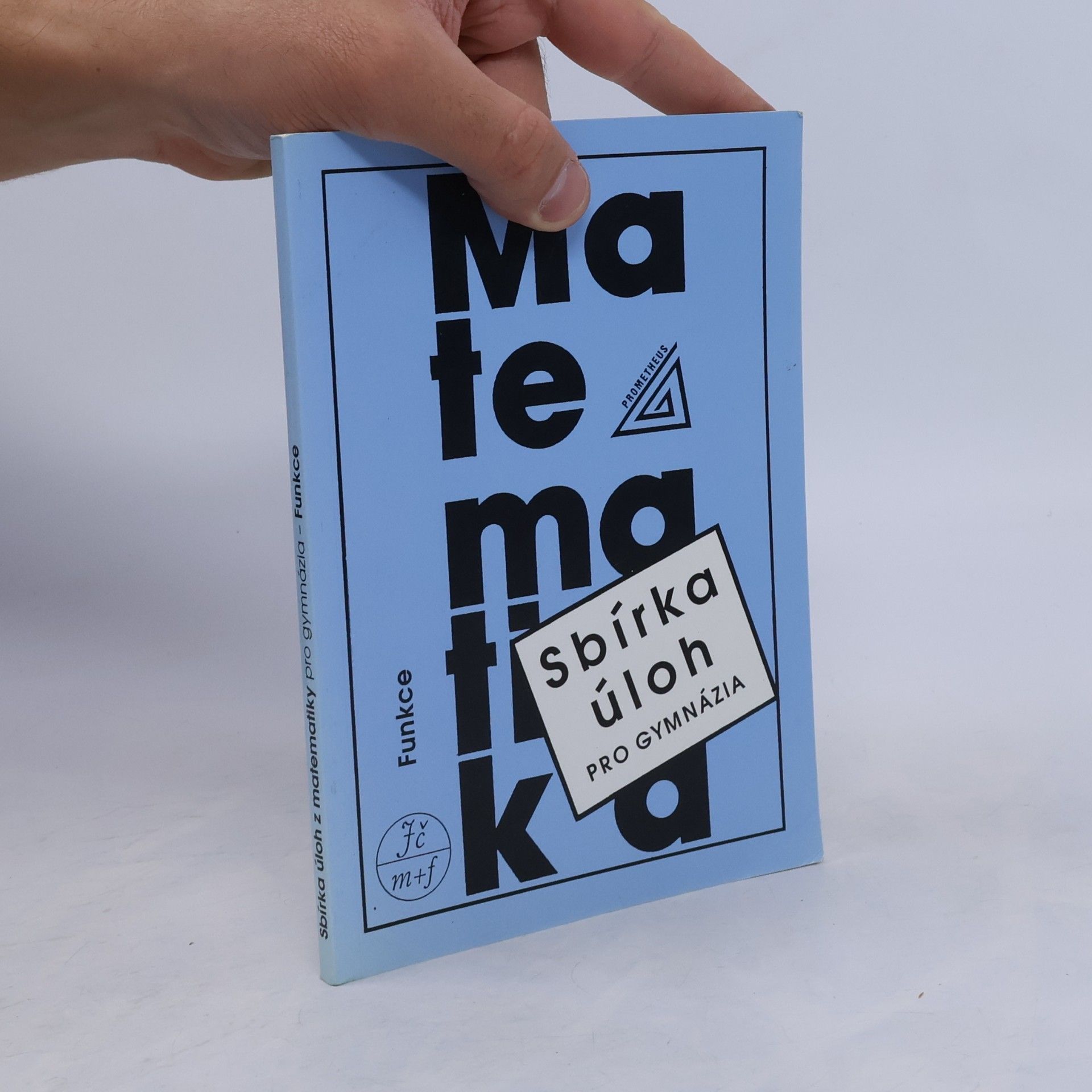 Matematika: Funkce (Sbírka úloh pro gymnázia)