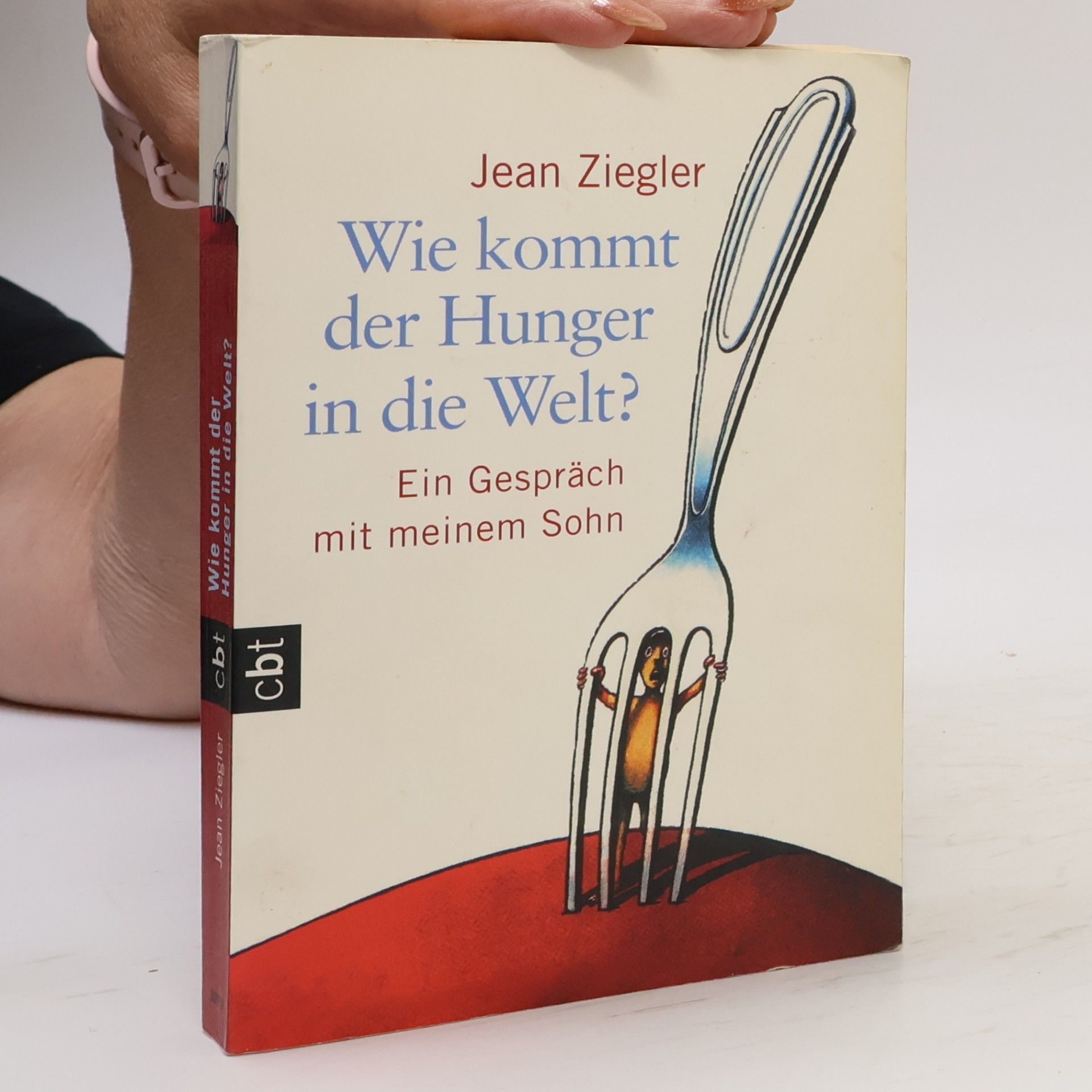 Jean Ziegler Wie kommt der Hunger in die Welt?