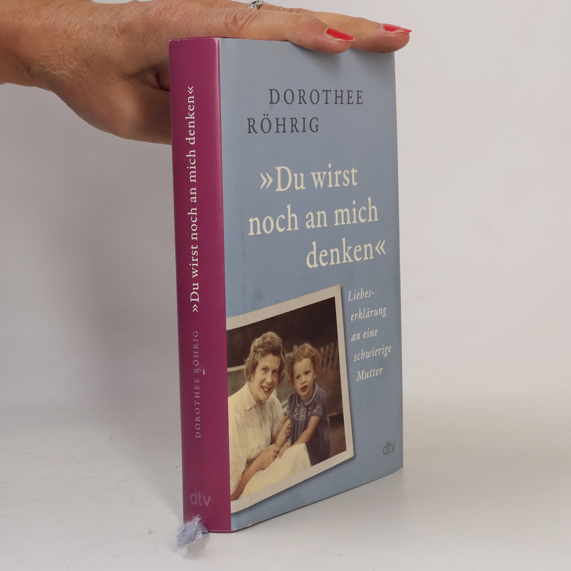 Dorothee Röhrig "Du wirst noch an mich denken"