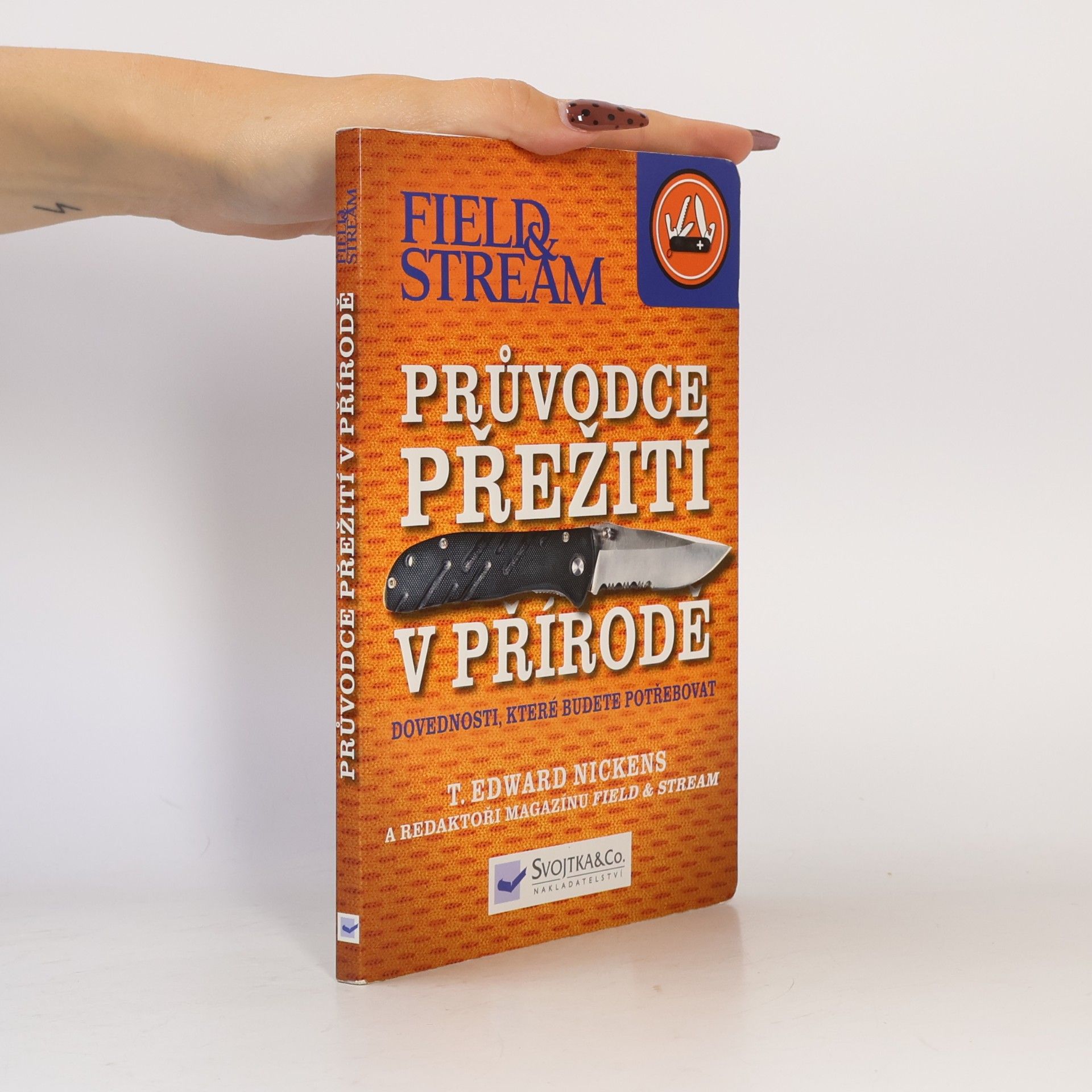 T. Edward Nickens Průvodce přežití v přírodě