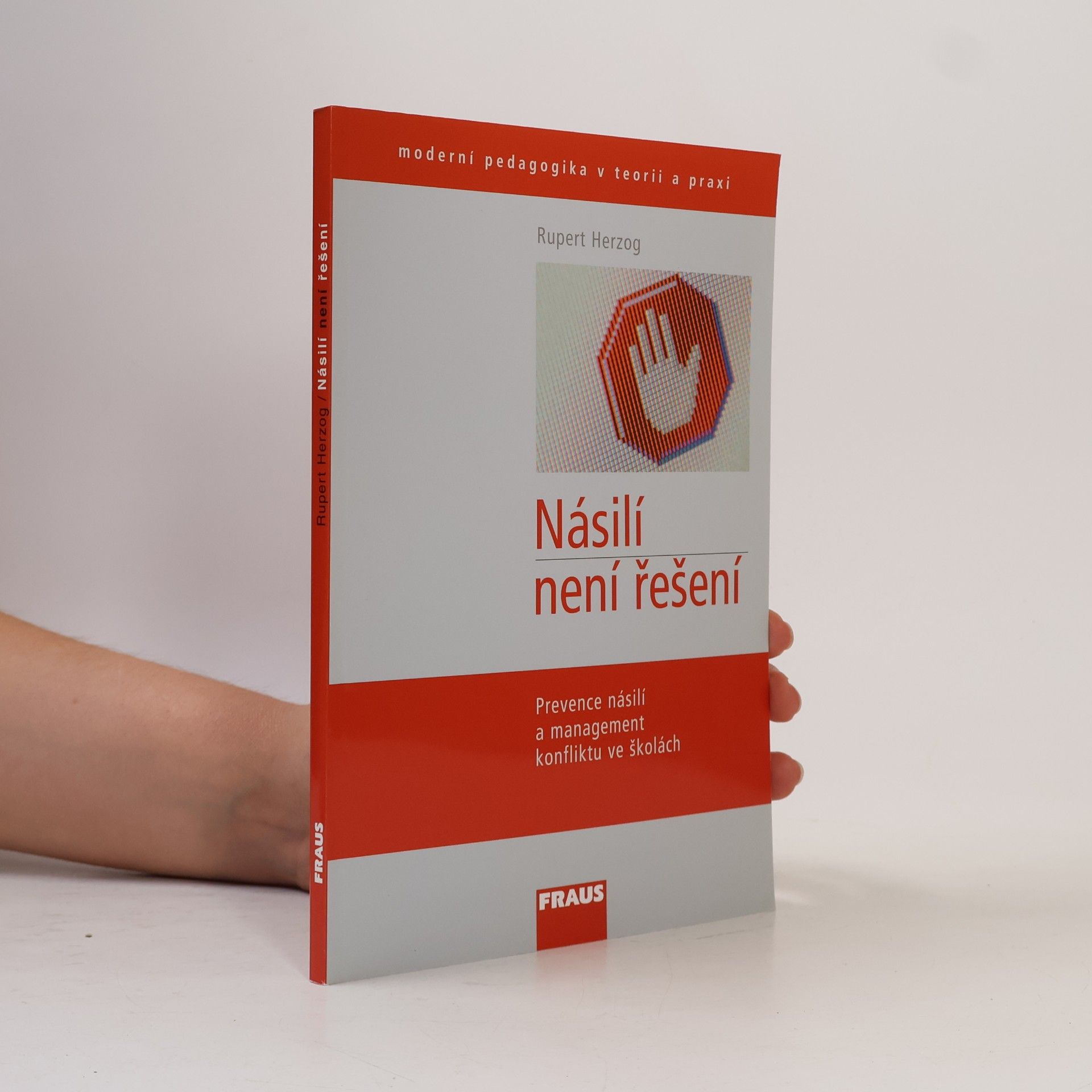 Rupert Herzog-Löw Násilí není řešení : prevence násilí a management konfliktu ve školách