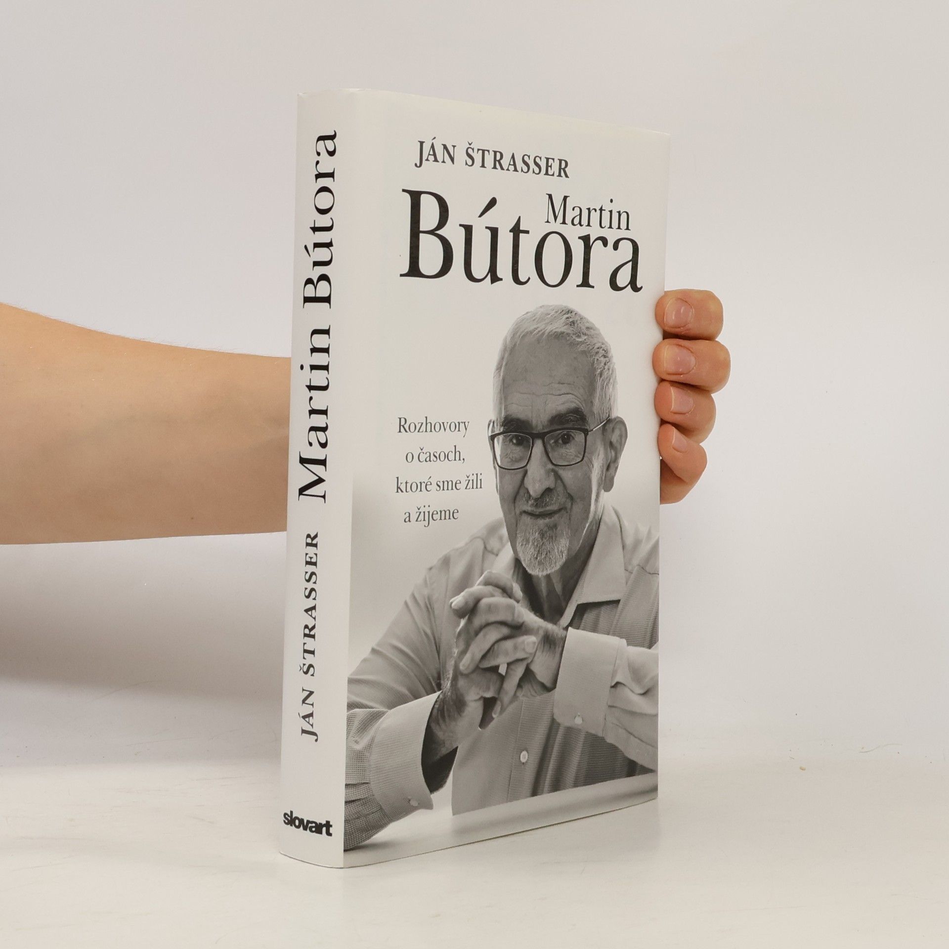Martin Bútora Rozhovory o časoch, ktoré sme žili a žijeme