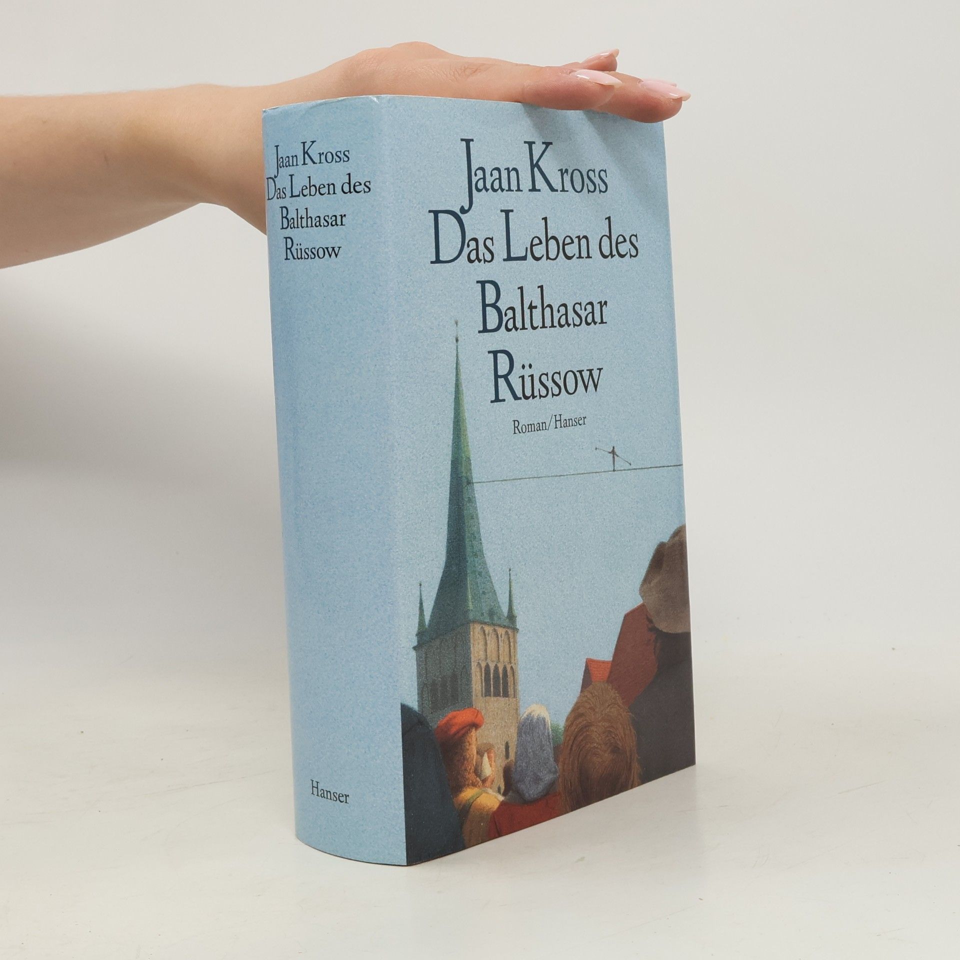 Jaan Kross Das Leben des Balthasar Rüssow