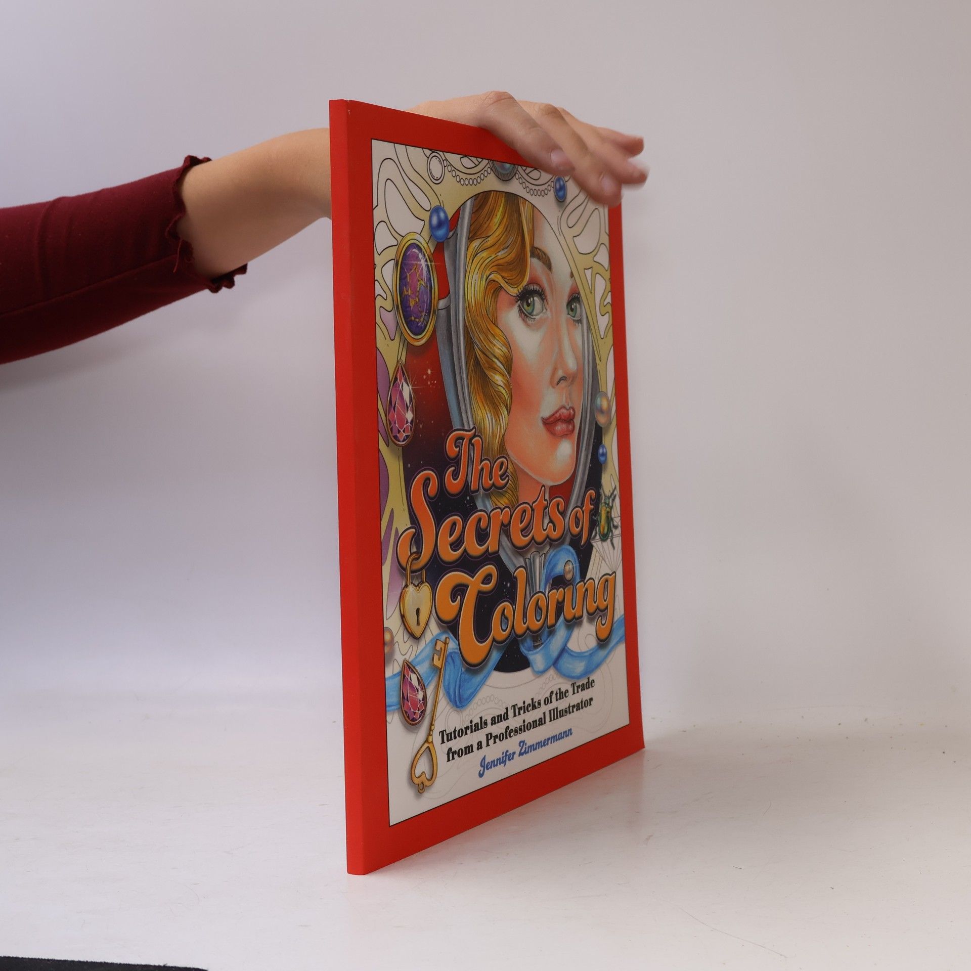 Jennifer Zimmermann The Secrets of Coloring: Tutorials and Tricks of the Trade from a Professional Illustrator