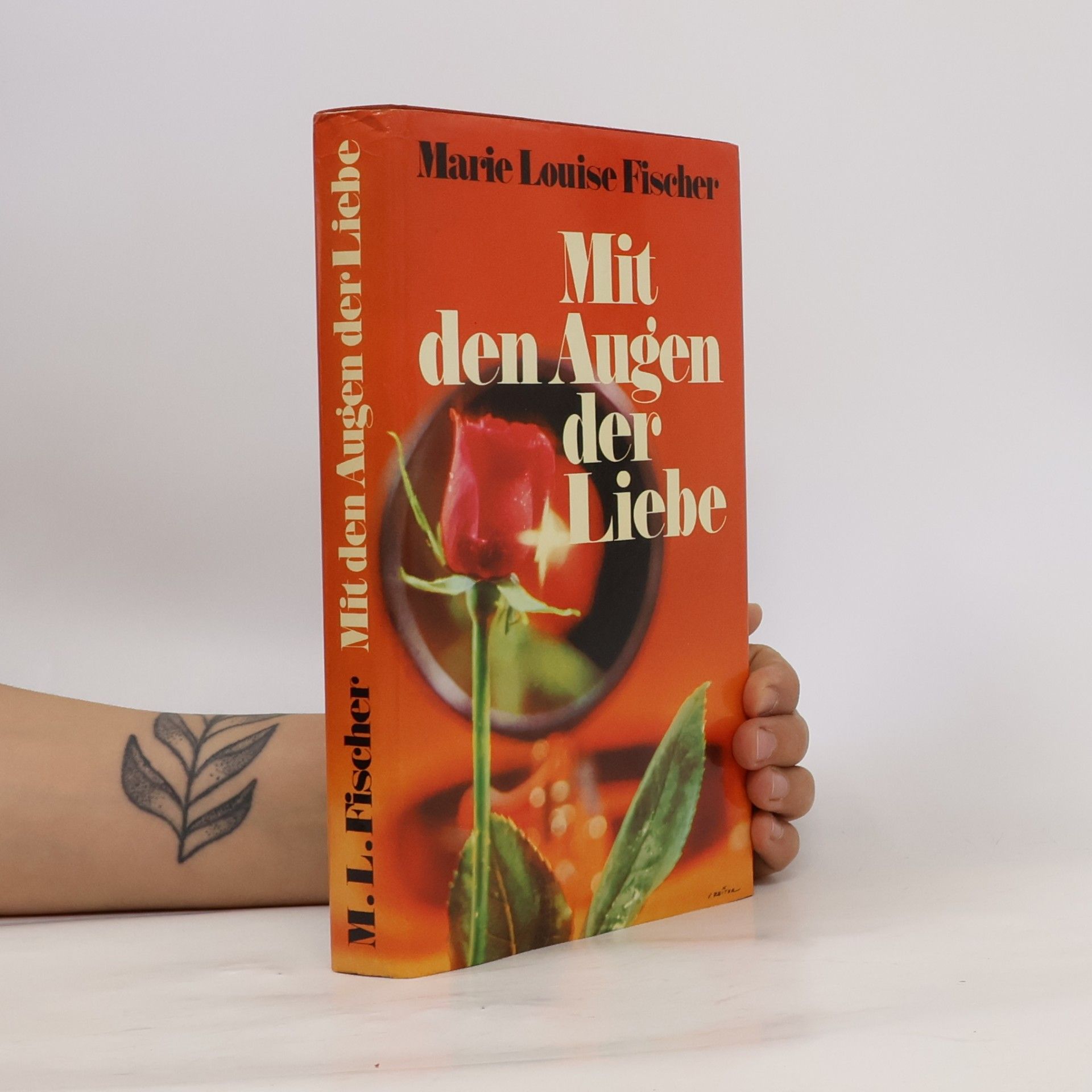 Marie Louise Fischer Mit den Augen der Liebe