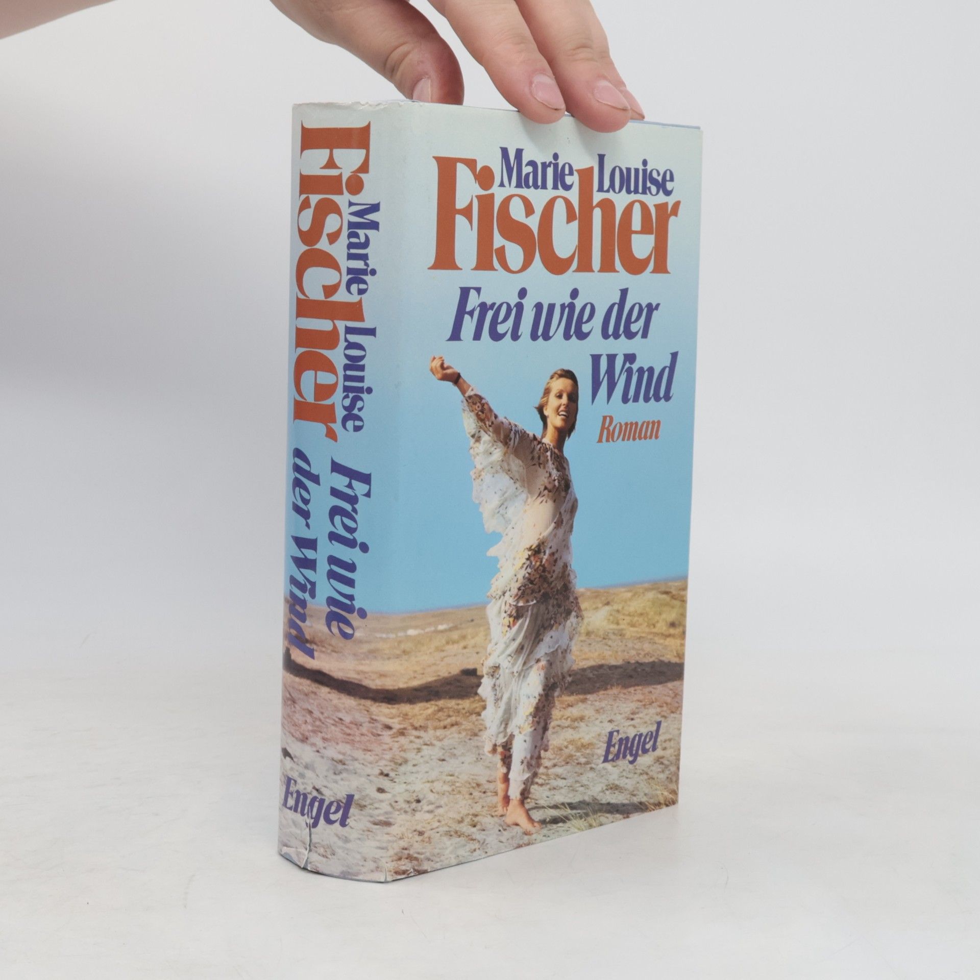 Marie Louise Fischer Frei wie der Wind