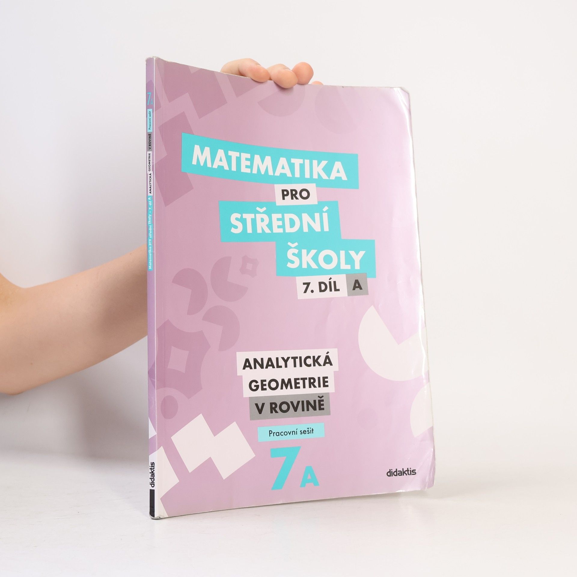 Jana Kalová Matematika pro střední školy – 7. díl A: Analytická geometrie v rovině – Pracovní sešit
