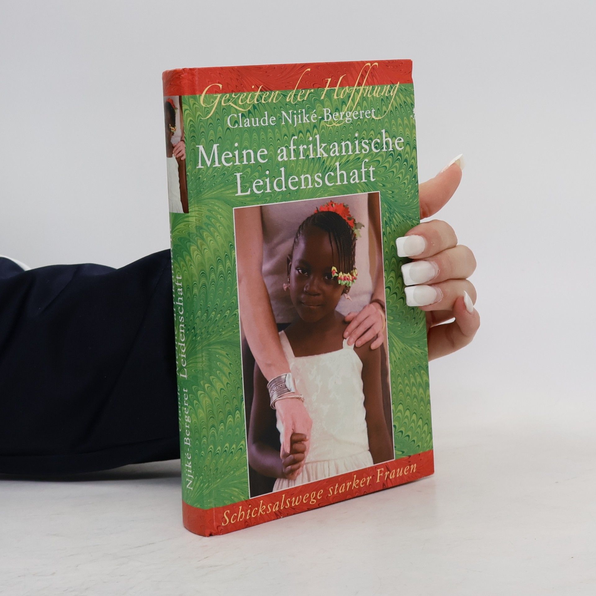 Claude Njiké Bergeret Meine afrikanische Leidenschaft