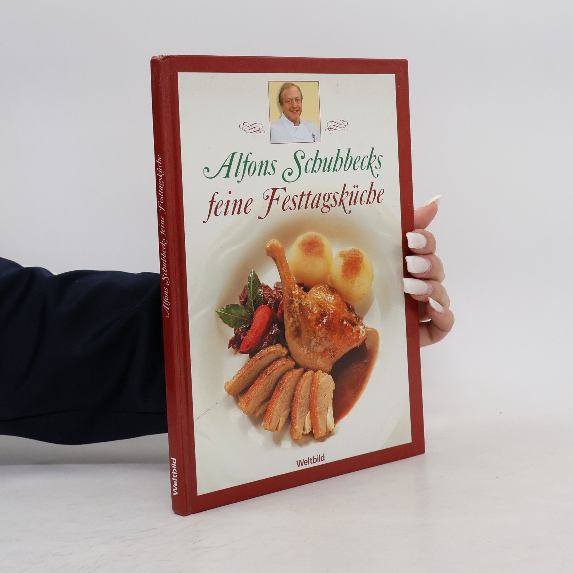 Alfons Schuhbecks Alfons Schuhbecks feine Festtagsküche