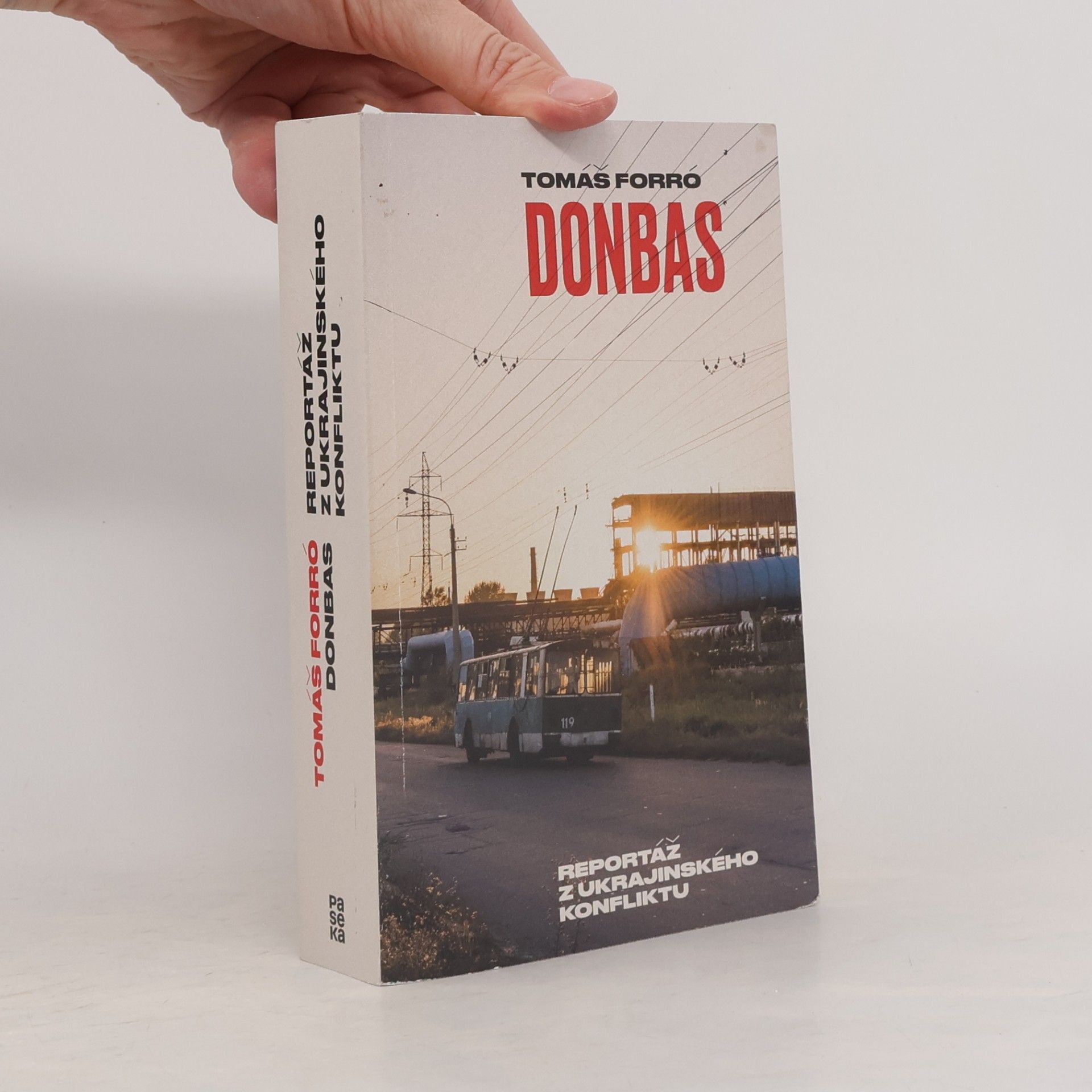 Tomáš Forró Donbas. Reportáž z ukrajinského konfliktu