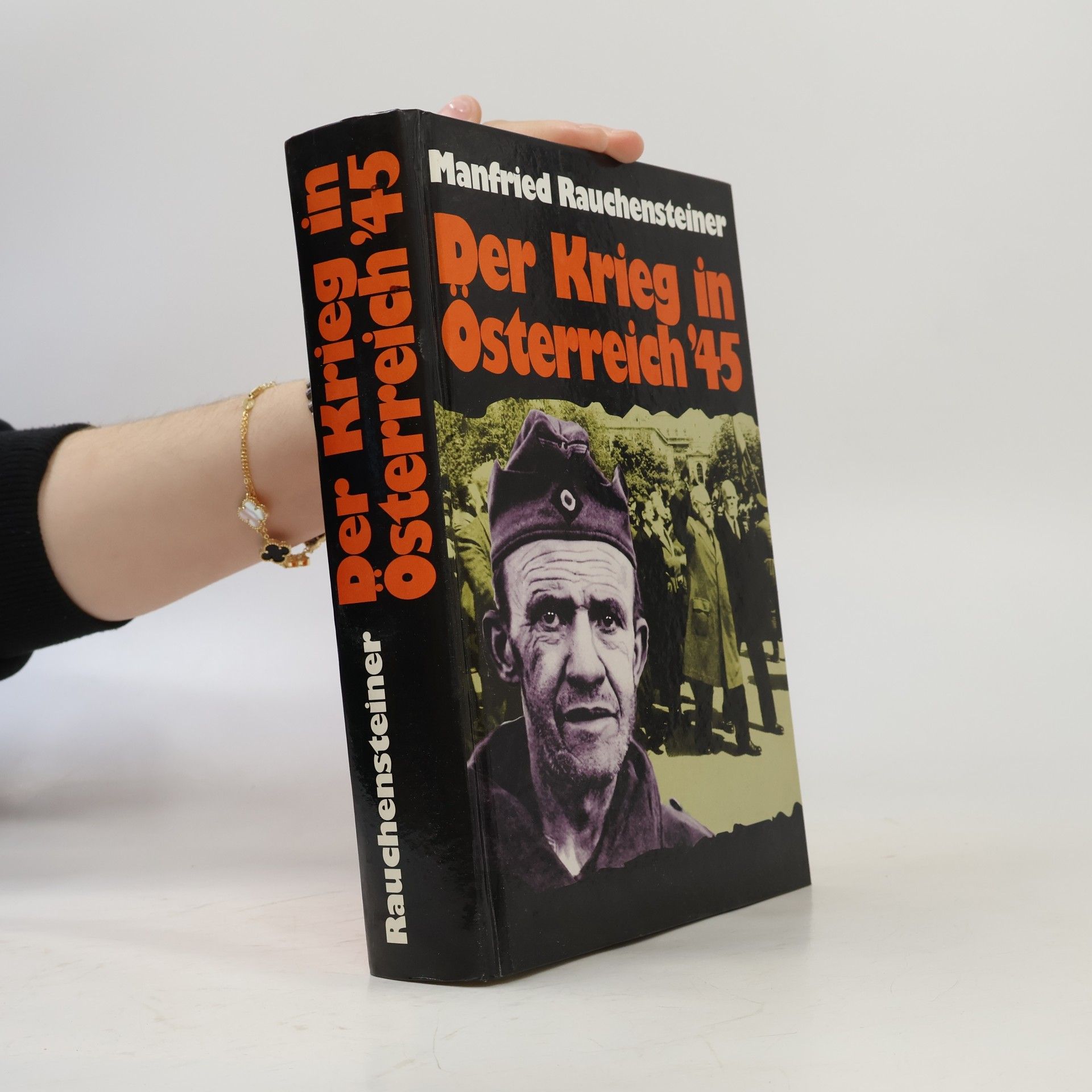 Manfried Rauchensteiner Der Krieg in Österreich '45