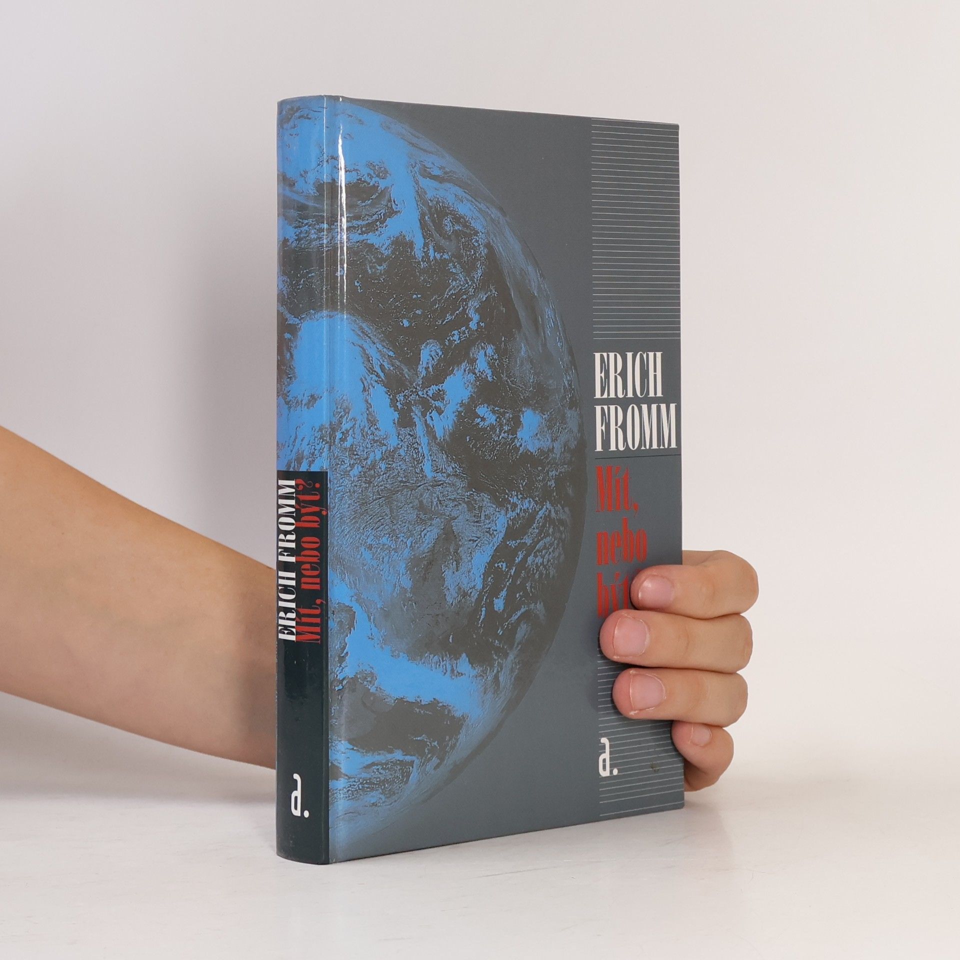 Erich Fromm Mít, nebo být?