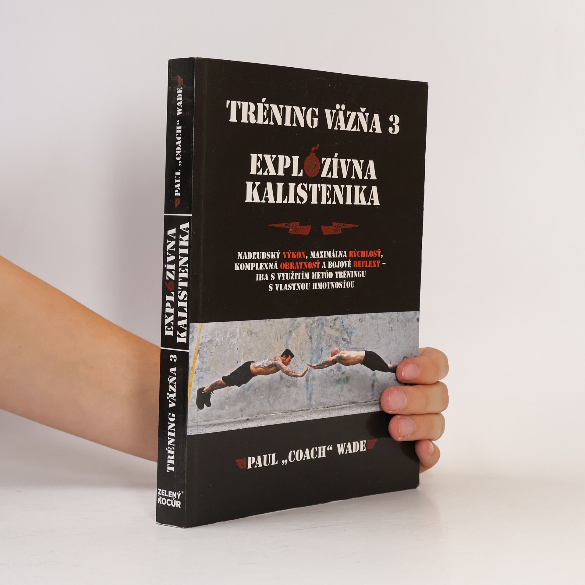 Paul Wade Tréning väzňa 3 - Explozívna kalistenika