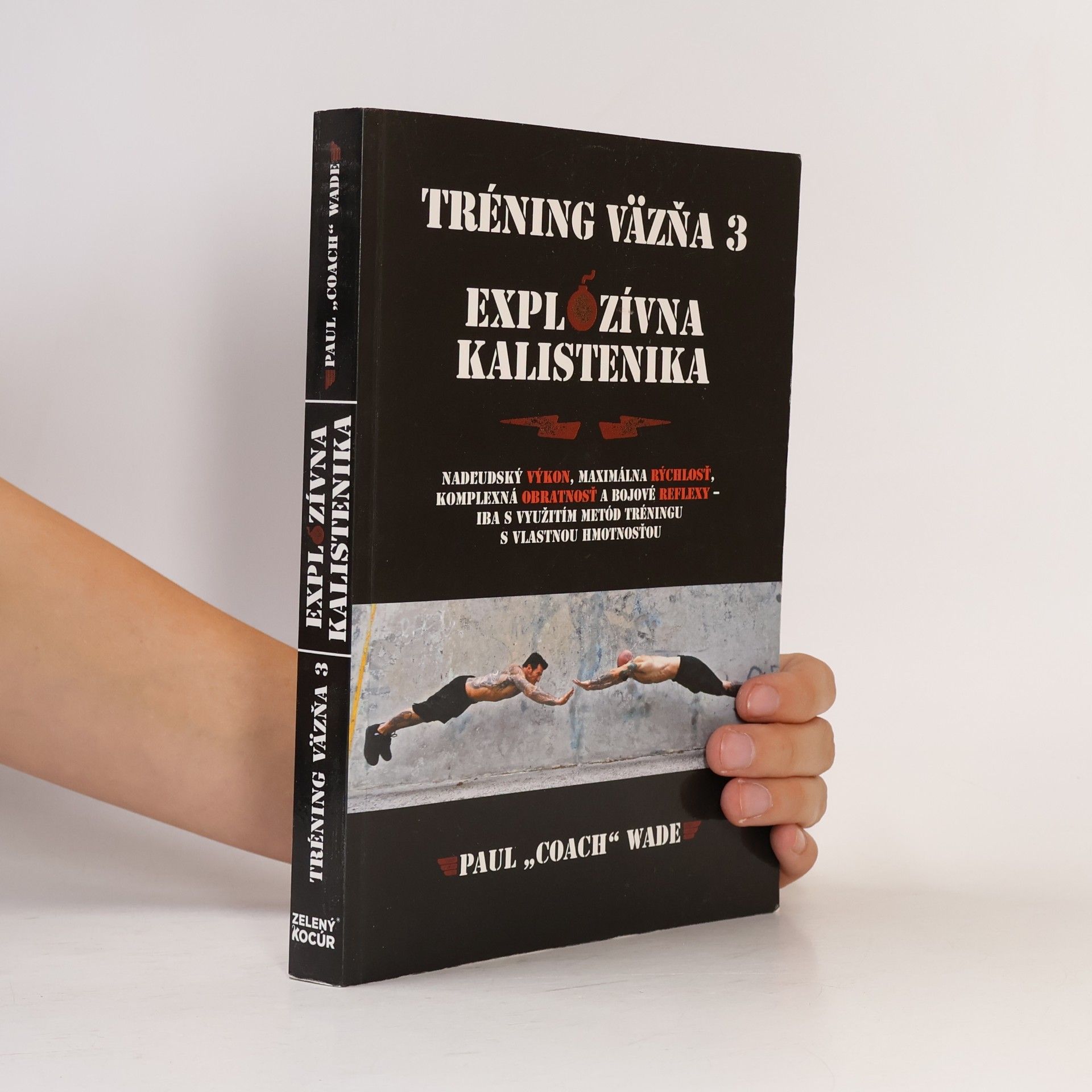 Paul Wade Tréning väzňa 3 - Explozívna kalistenika