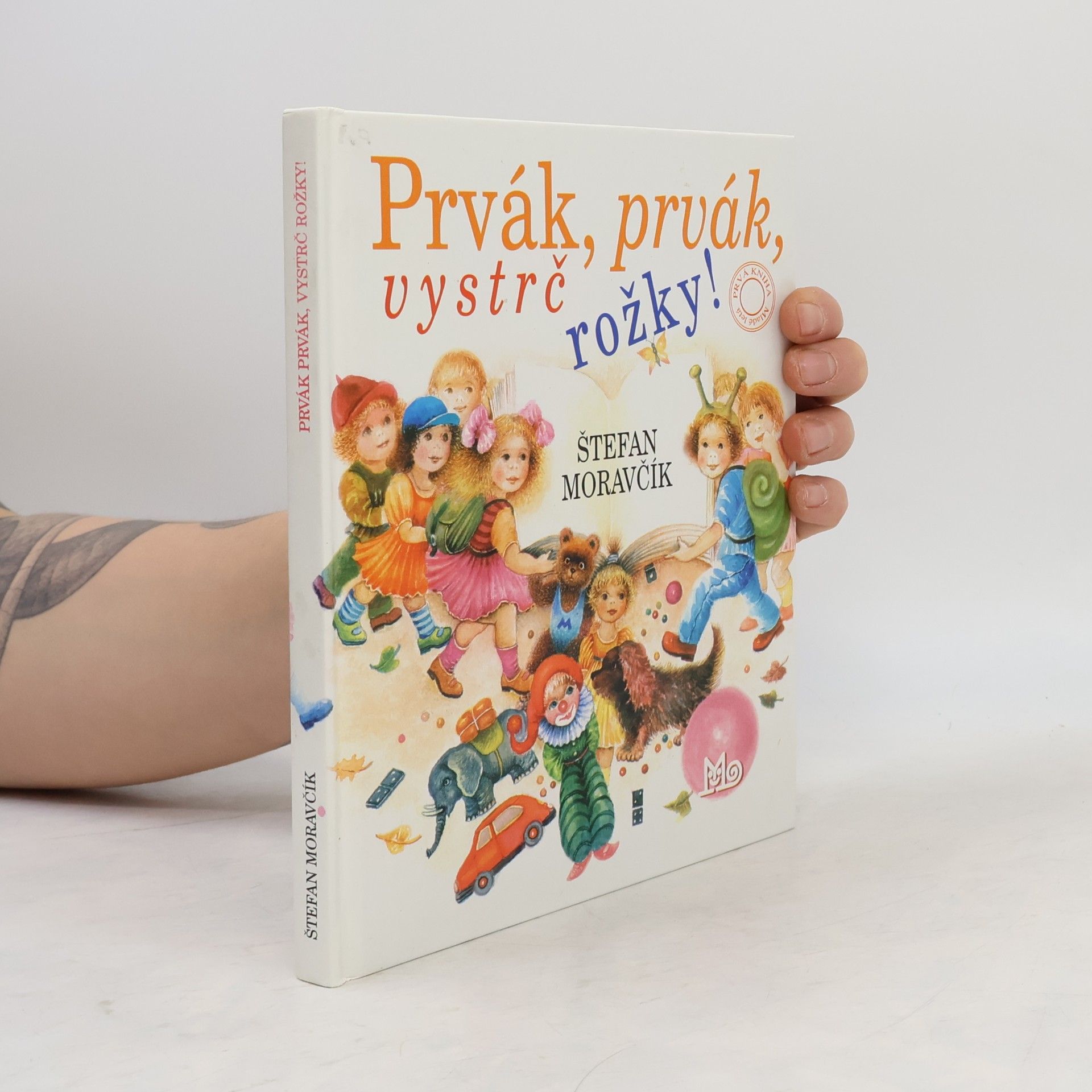 Štefan Moravčík Prvák, prvák, vystrč rožky!