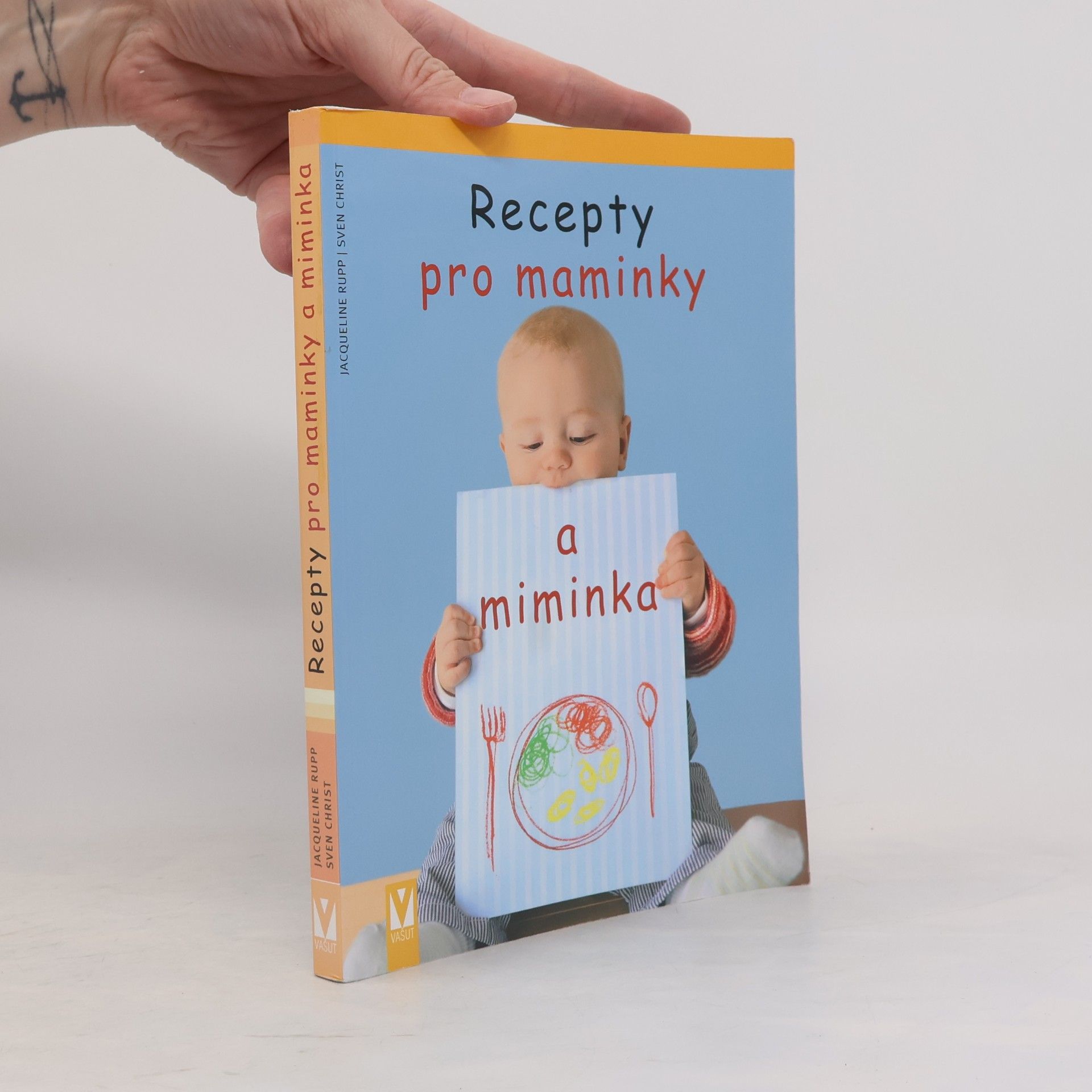 Jacqueline Rupp Recepty pro maminky a miminka