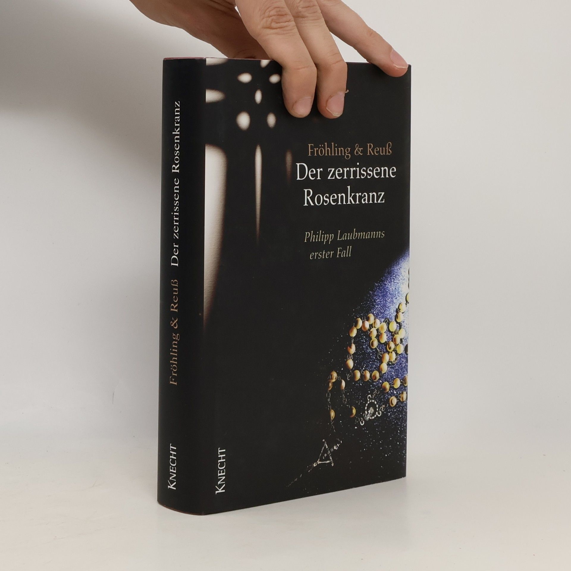 Stefan Fröhling Der zerrissene Rosenkranz. Philipp Laubmanns erster Fall