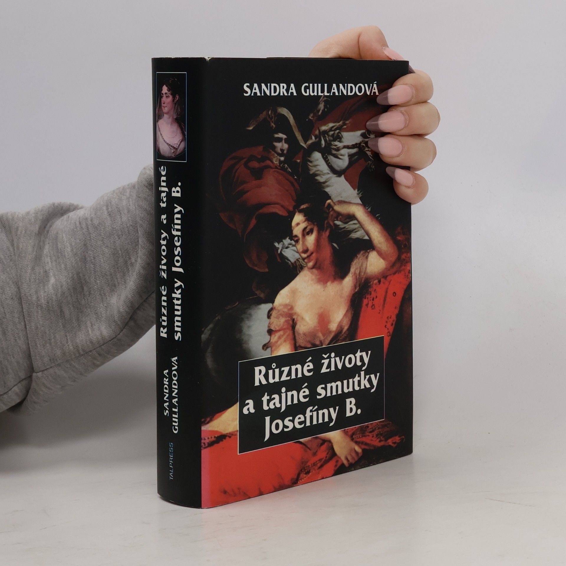 Sandra Gulland Různé životy a tajné smutky Josefíny B.