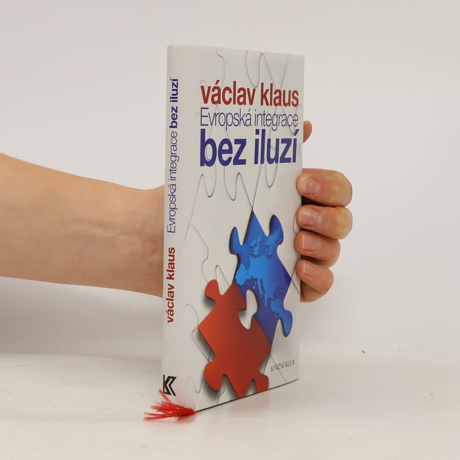 Václav Klaus Evropská integrace bez iluzí