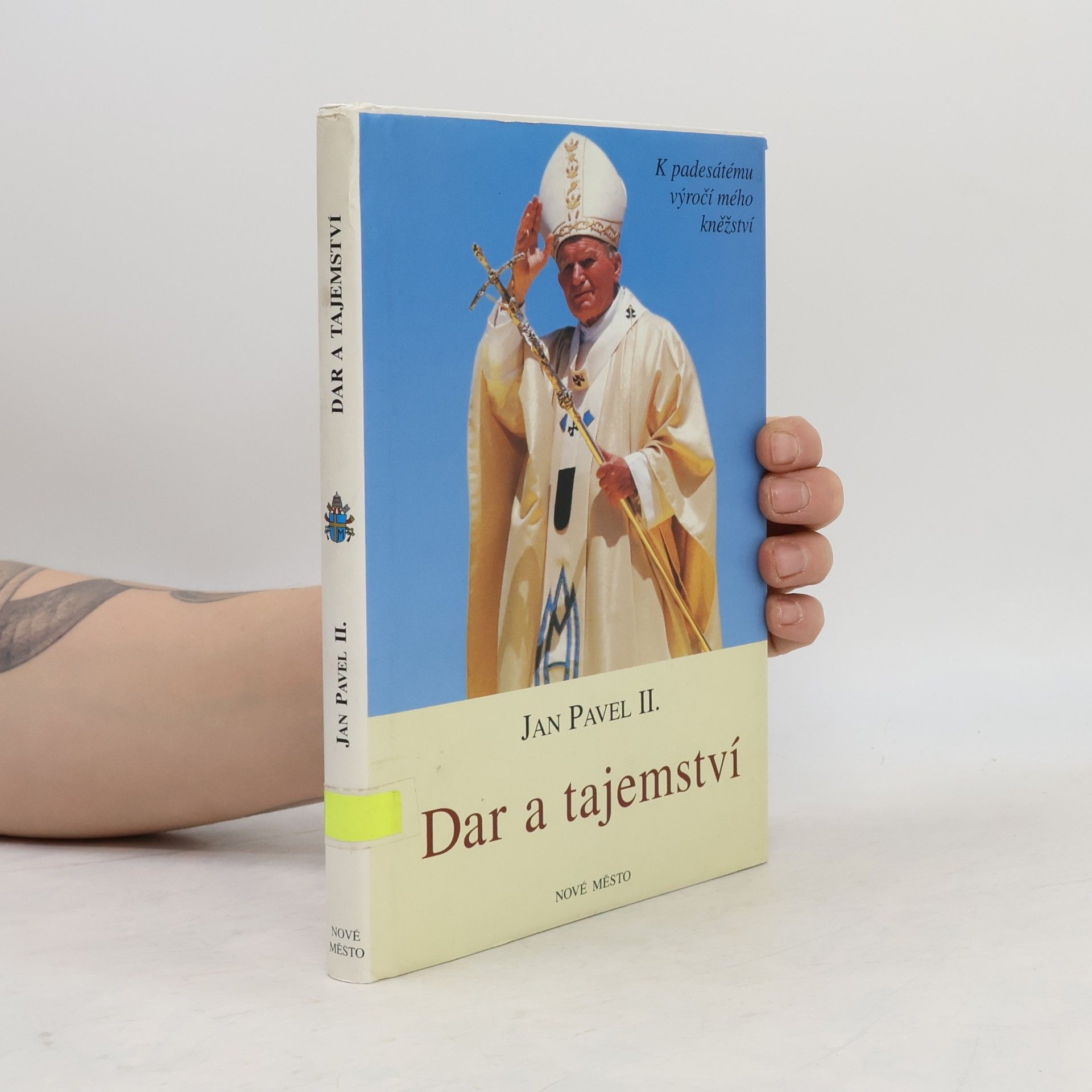 Dar a tajemství. K padesátému výročí mého kněžství