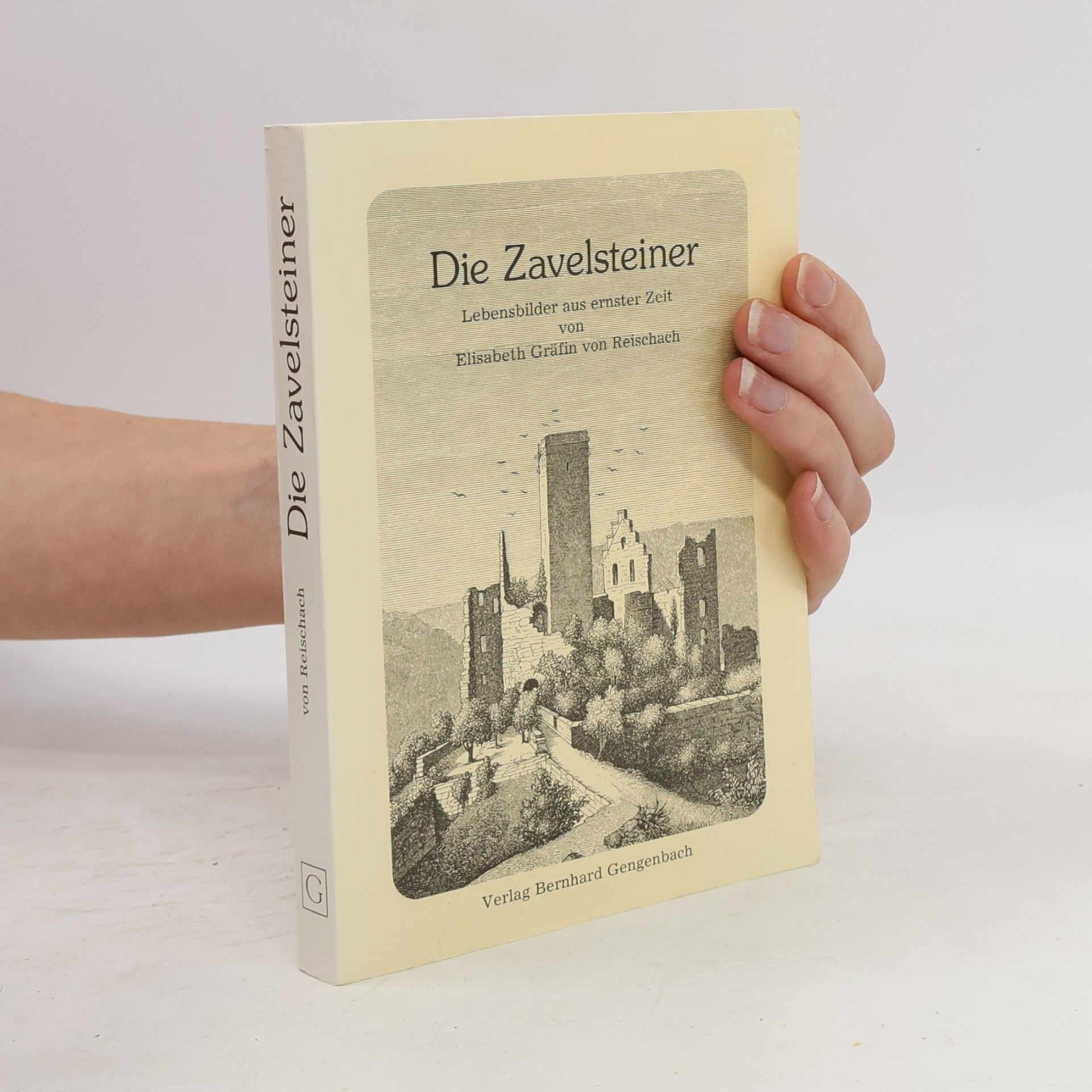 Elisabeth Gräfin von Reischach Die Zavelsteiner