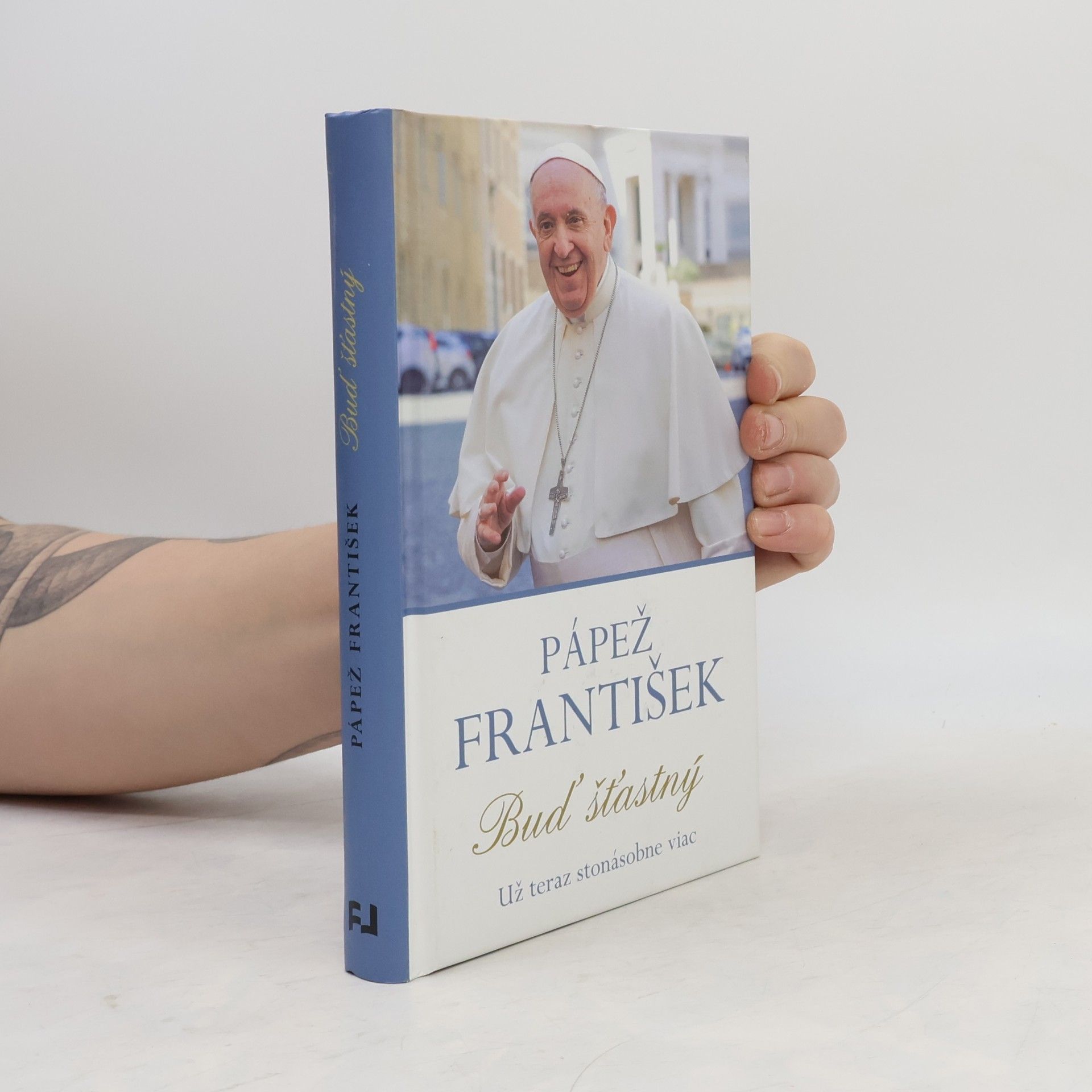Papst Franziskus Buď šťastný